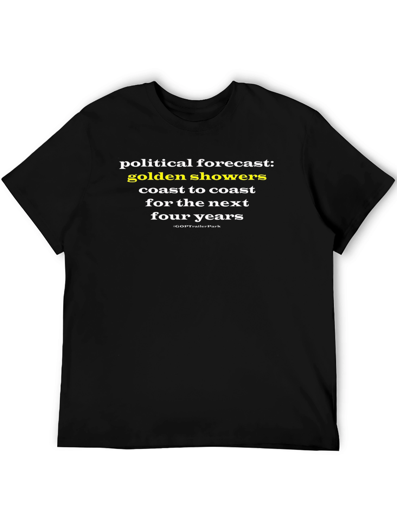 Political Forecast T-Shirt - Golden Showers