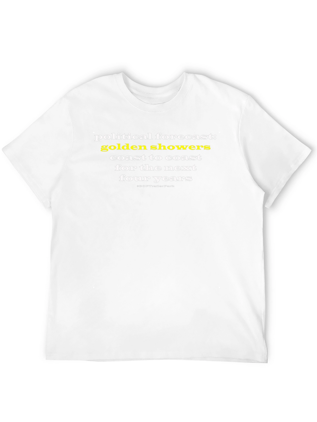 Political Forecast T-Shirt - Golden Showers