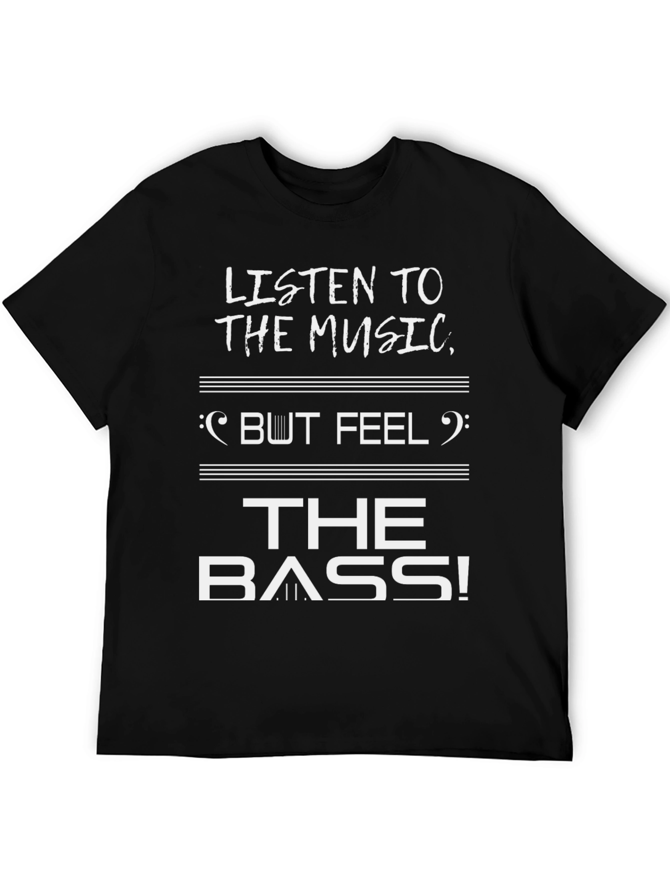 Music Lover T-Shirt - Listen to the Music Feel the Bass!