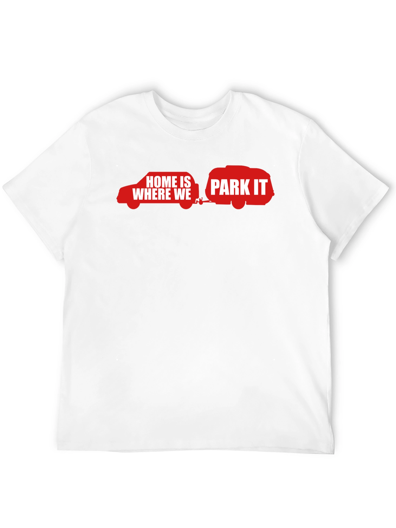Home Is Where We Park It - Black T-Shirt
