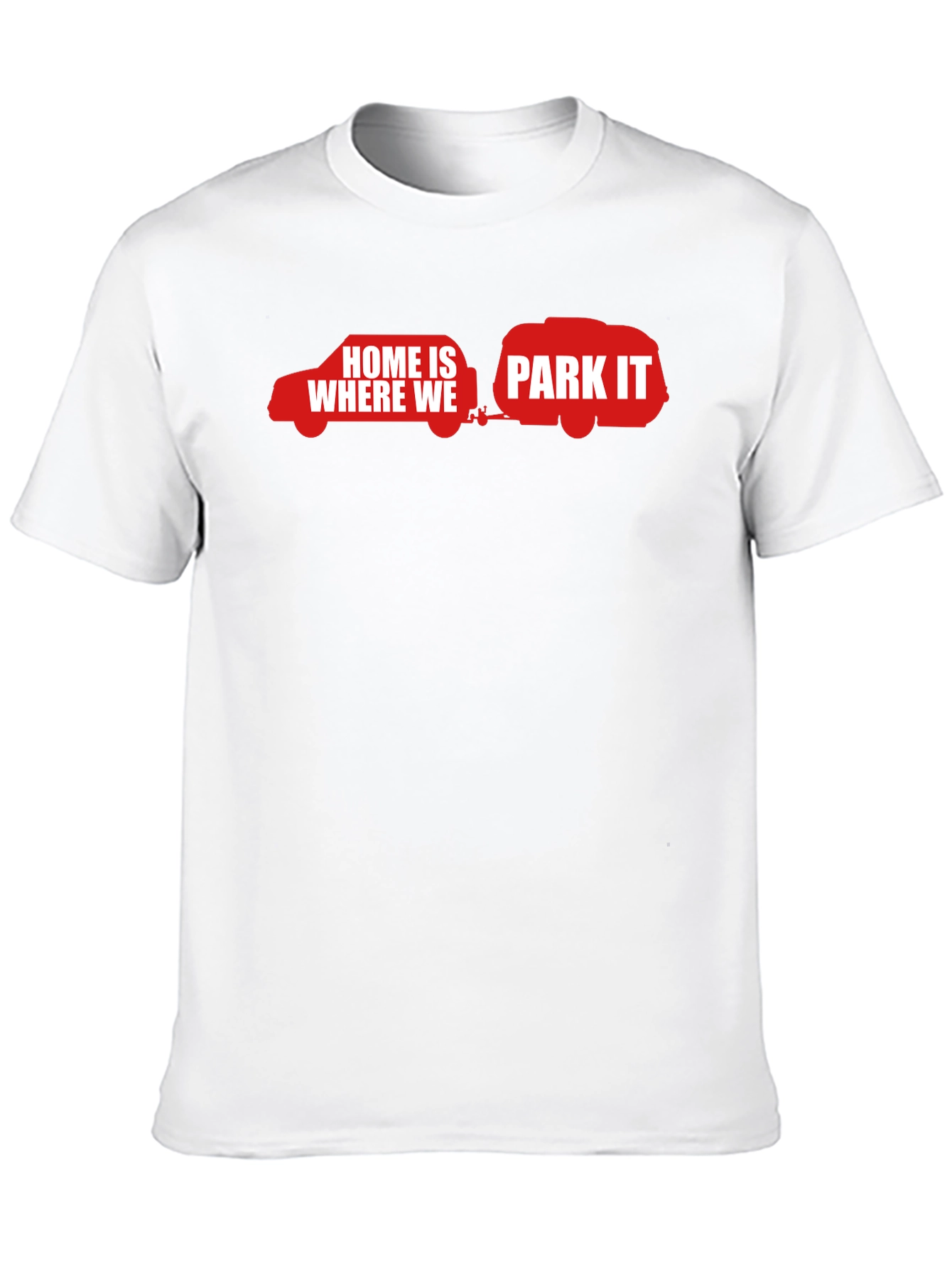 Home Is Where We Park It - Black T-Shirt