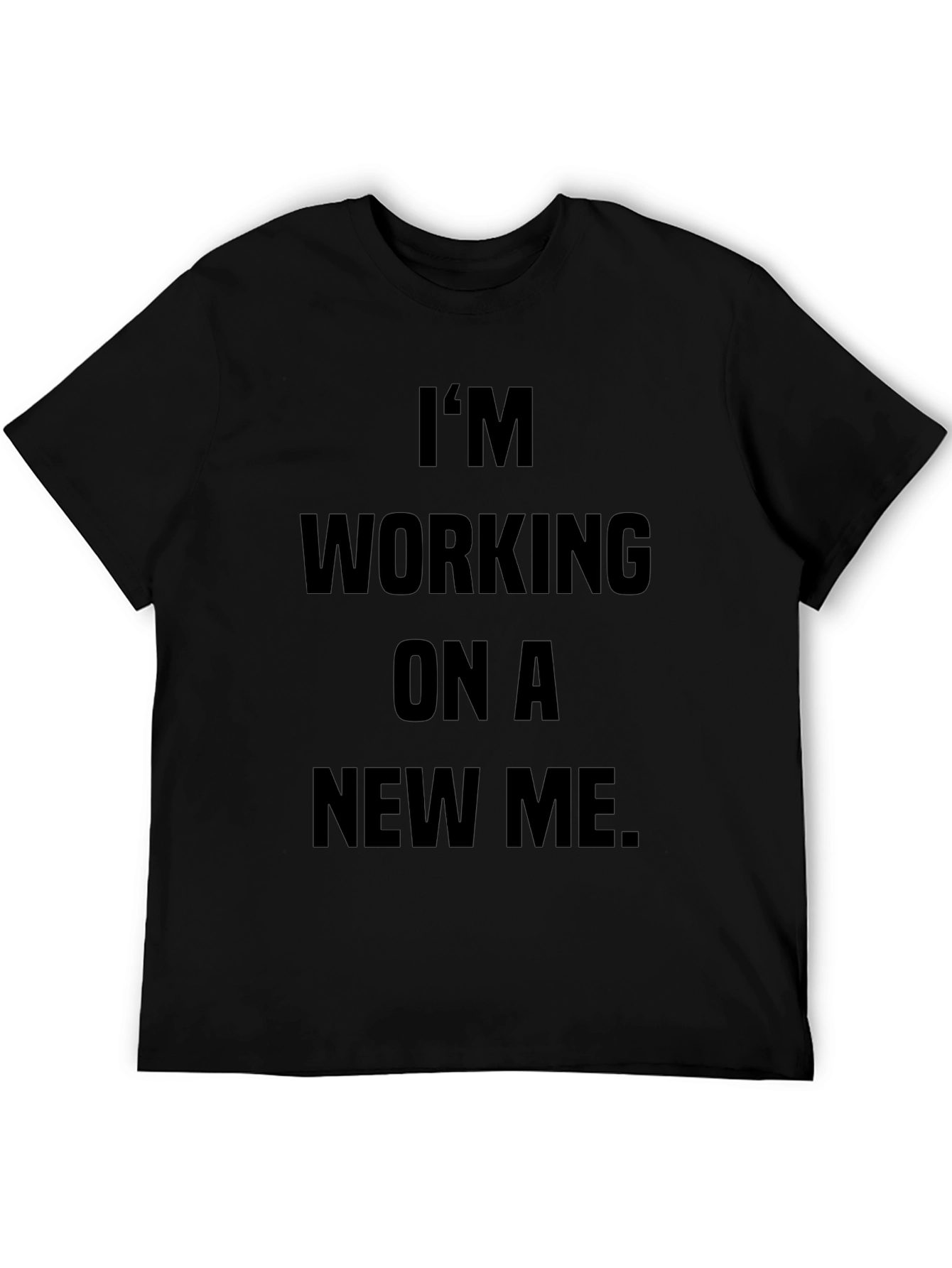 Im Working on a New Me Black Tee
