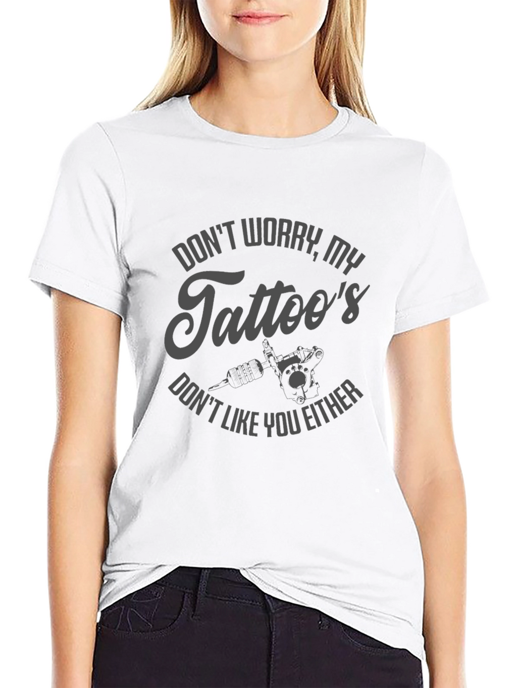 Dont Worry My Tattoos Funny Graphic T-Shirt