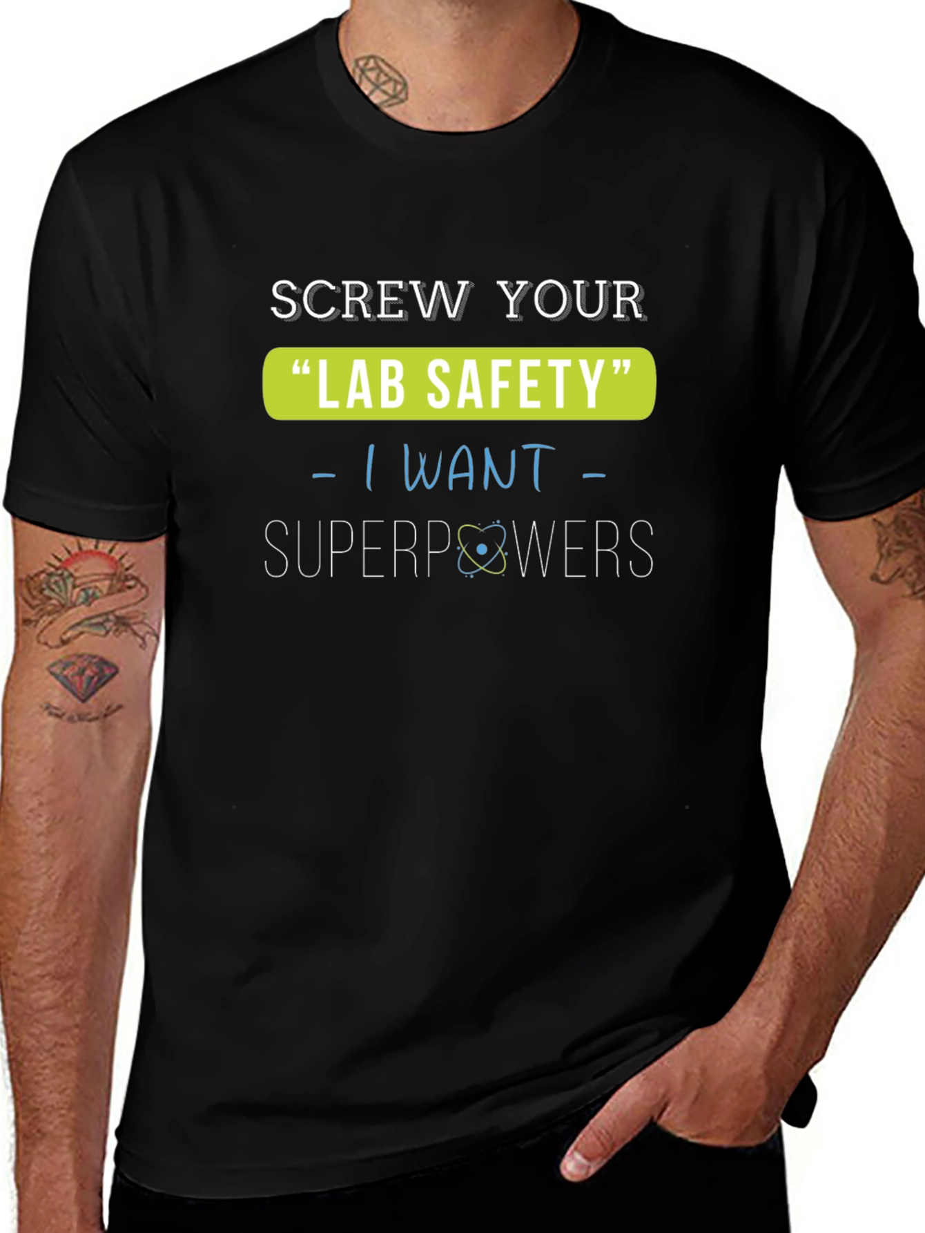 Screw Your Lab Safety T-Shirt - I Want Superpowers