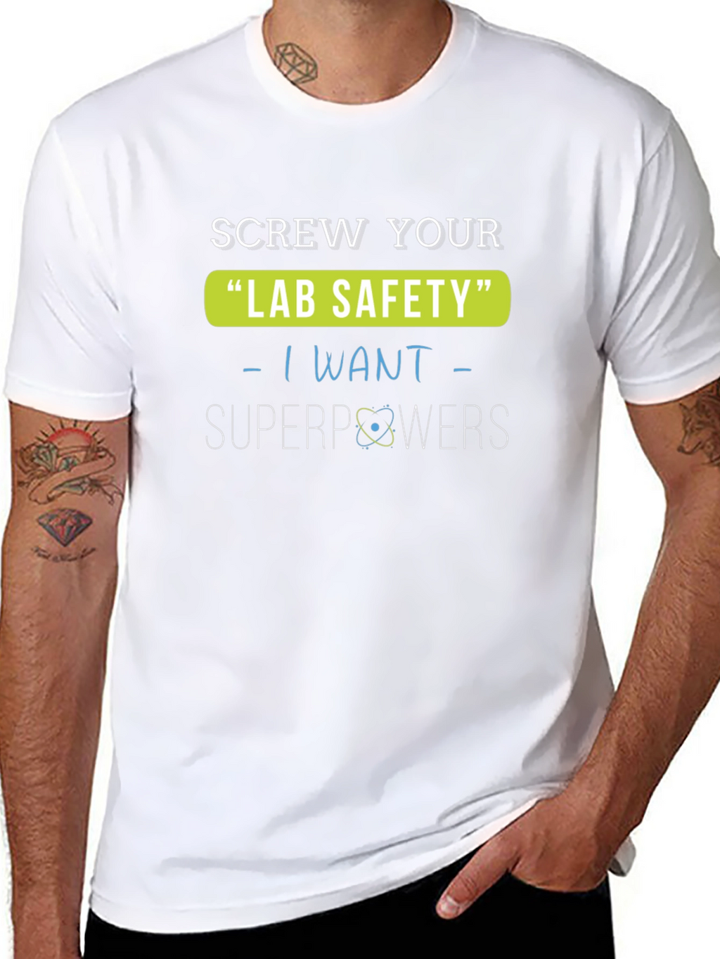 Screw Your Lab Safety T-Shirt - I Want Superpowers