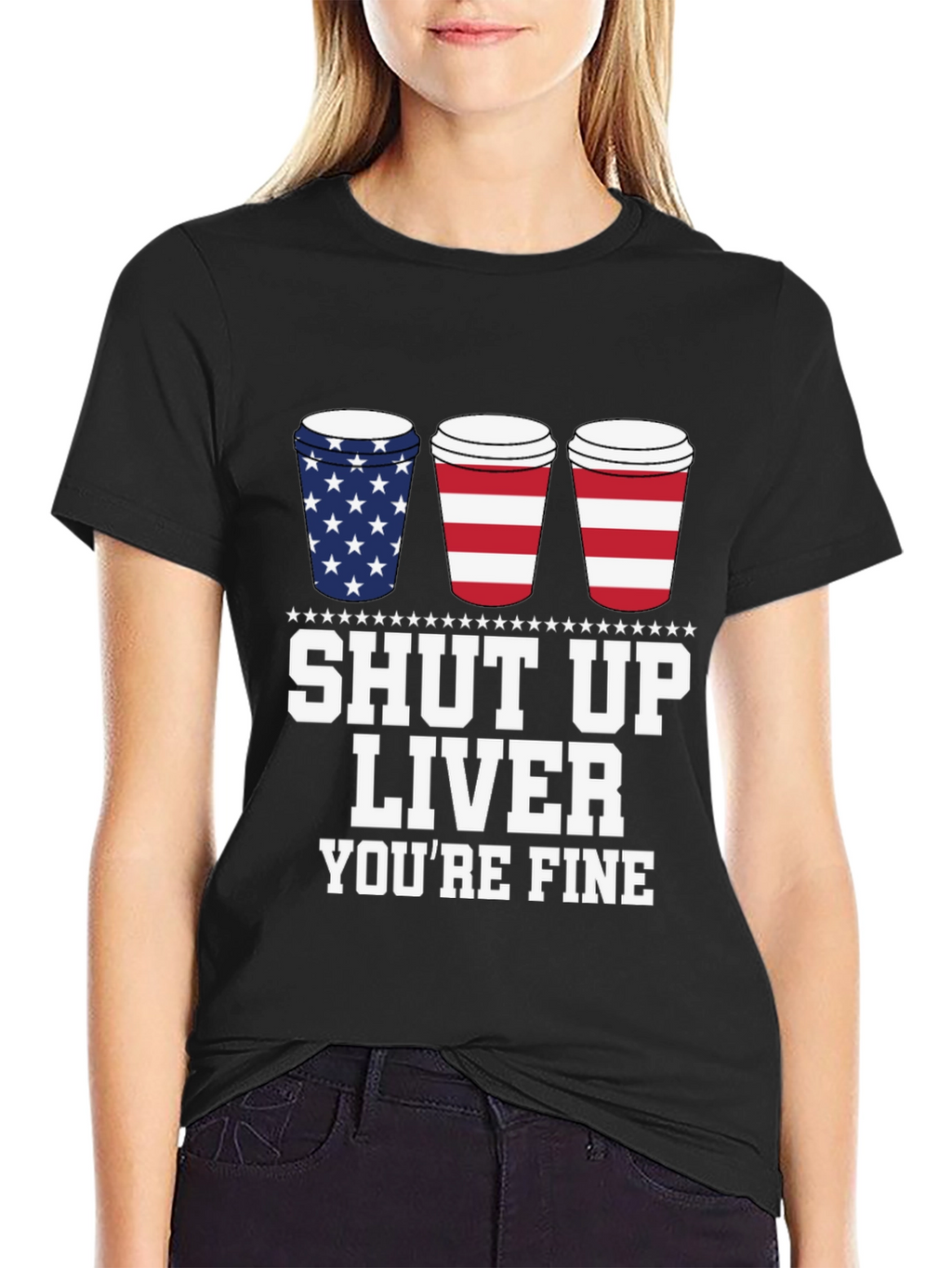 Shut Up Liver Youre Fine Black T-Shirt