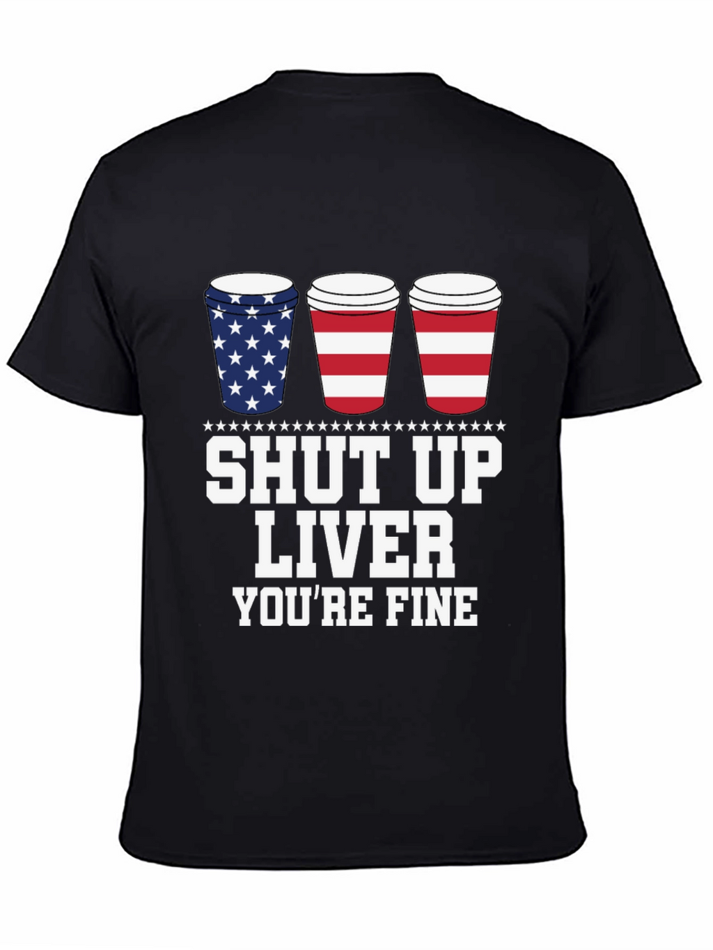 Shut Up Liver Youre Fine Black T-Shirt