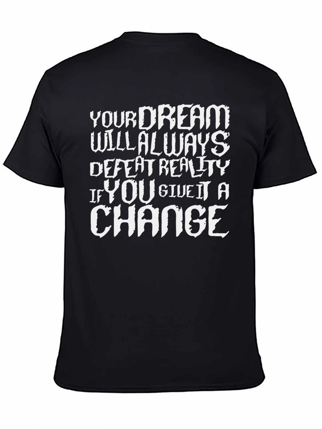 Dream Defeat Reality Graphic Tee - Black T-Shirt