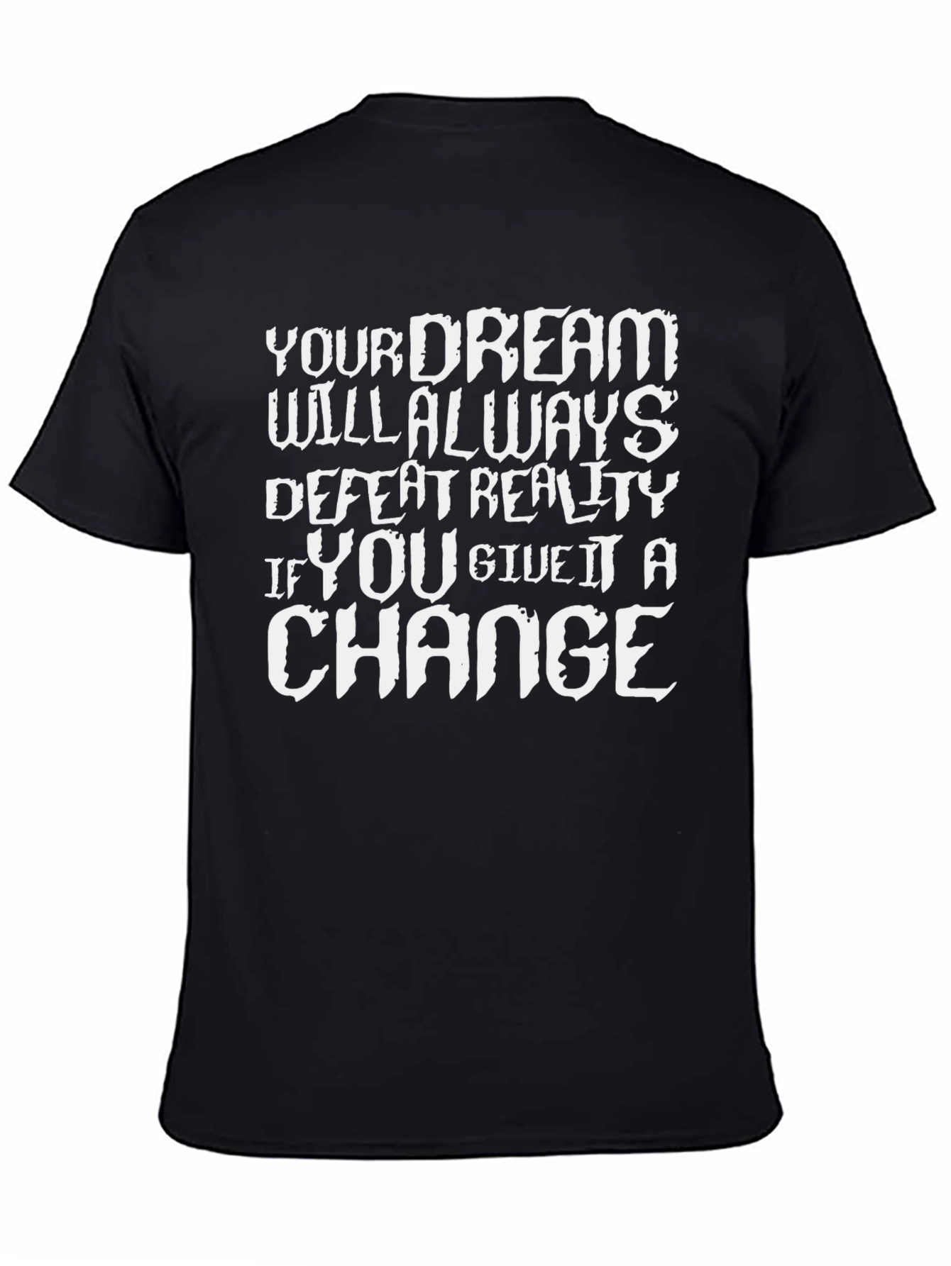 Dream Defeat Reality Graphic Tee - Black T-Shirt