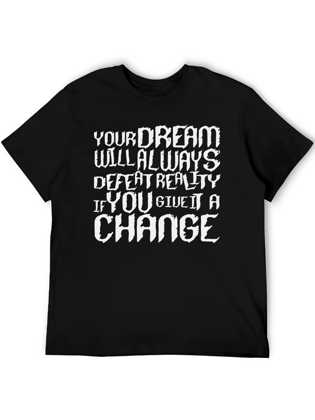 Dream Defeat Reality Graphic Tee - Black T-Shirt
