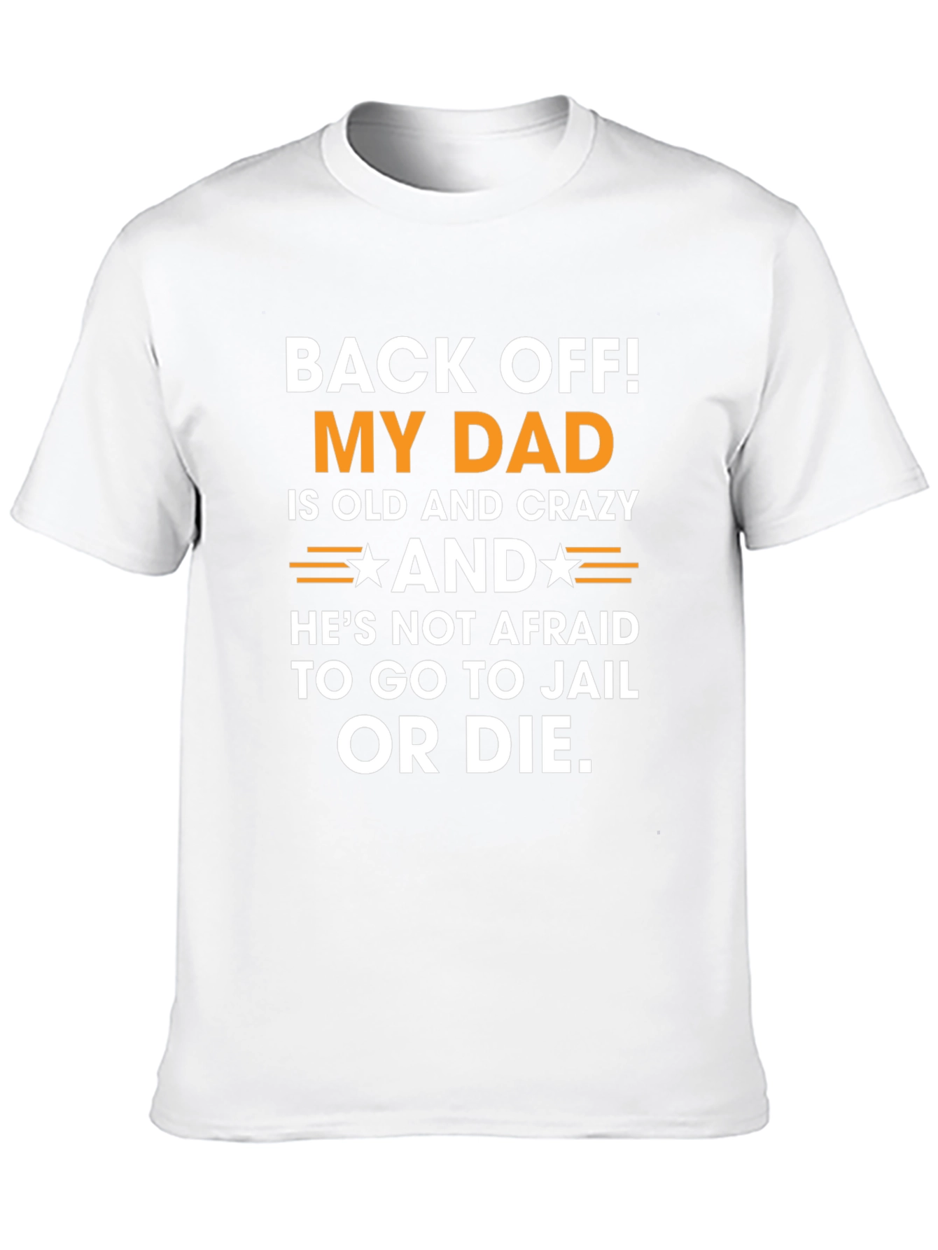 Back Off! My Dad is Crazy T-Shirt