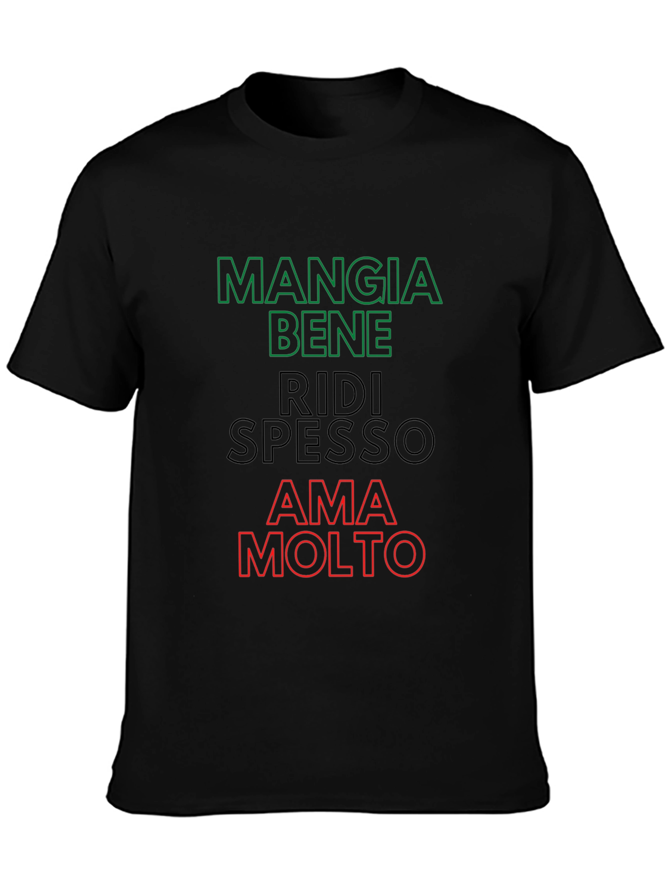 Eat Well Laugh Often Love Much - Italian T-Shirt