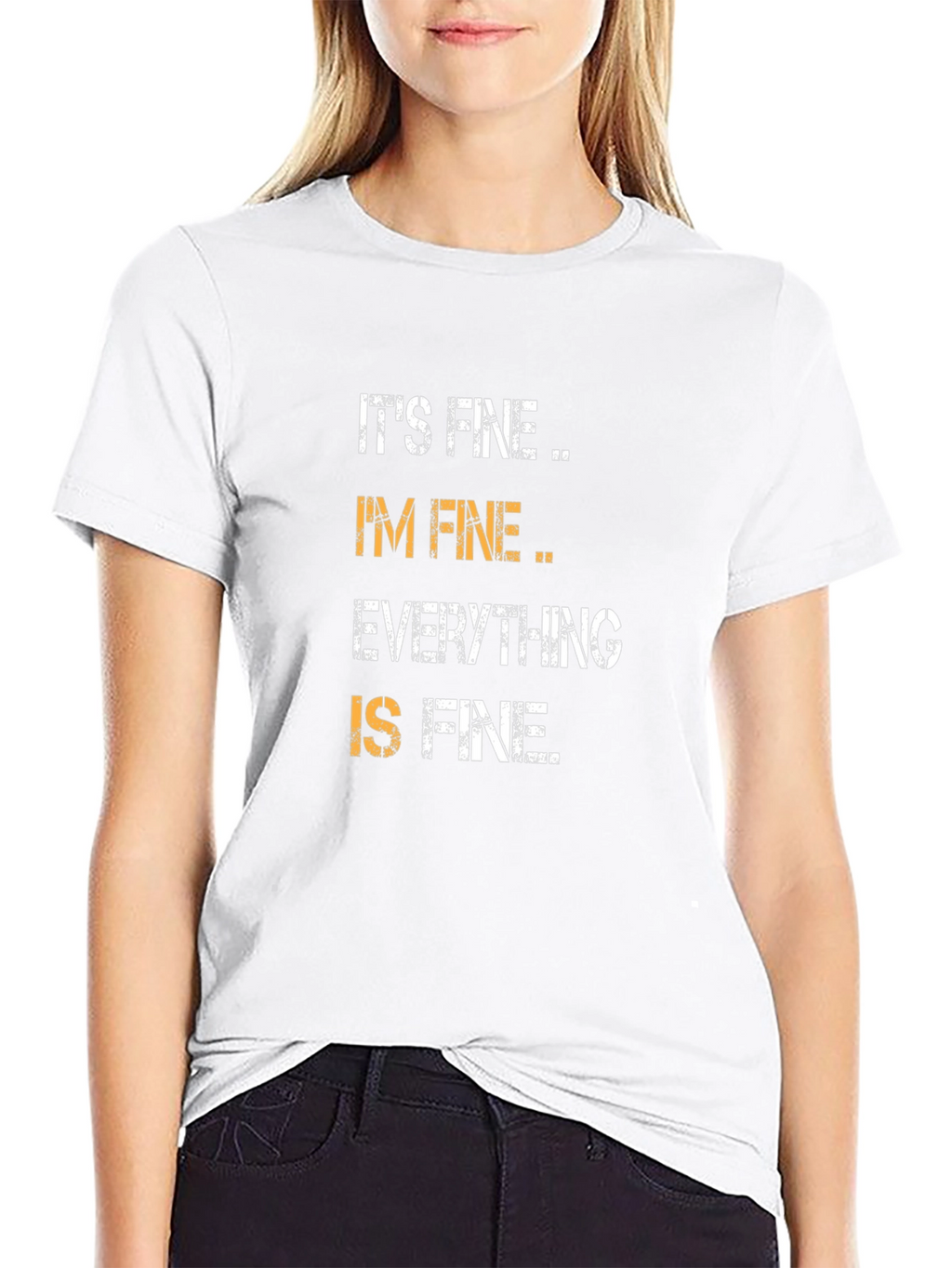 Its Fine Im Fine Everything is Fine T-Shirt