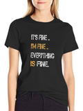 Its Fine Im Fine Everything is Fine T-Shirt