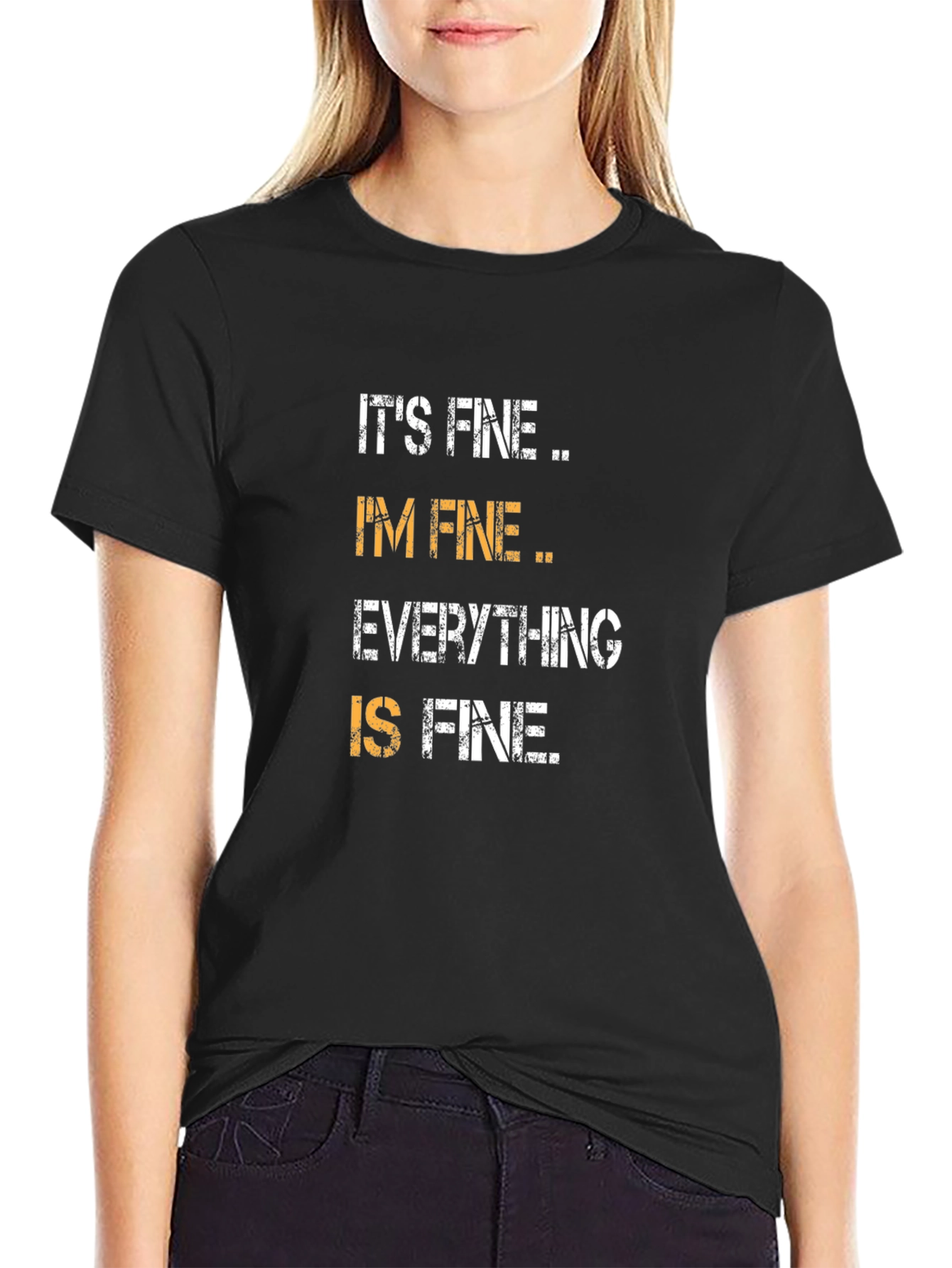 Its Fine Im Fine Everything is Fine T-Shirt