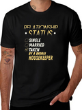 Relationship Status: Taken by a Badass Housekeeper T-Shirt