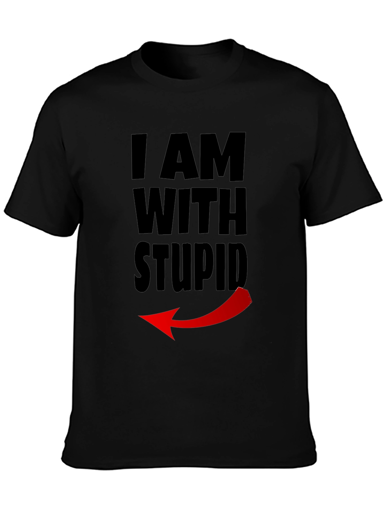 I Am With Stupid Funny Graphic Tee