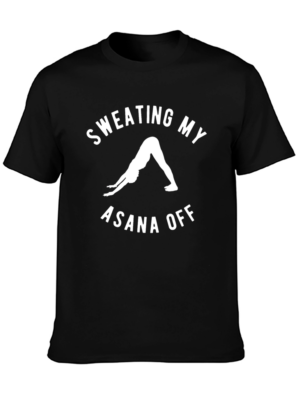 Sweating My Asana Off Yoga T-Shirt - Black
