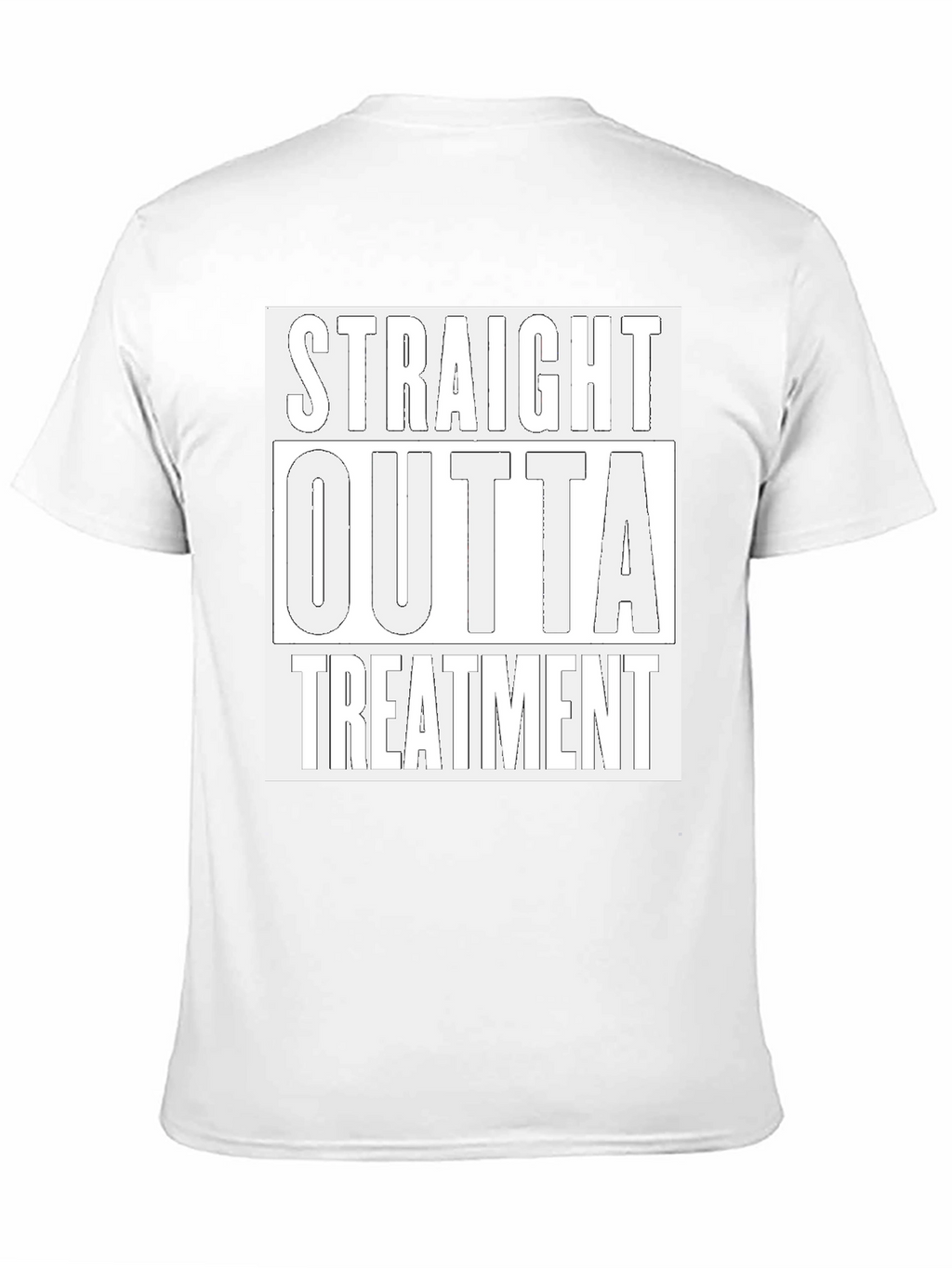 Straight Outta Treatment Graphic T-Shirt