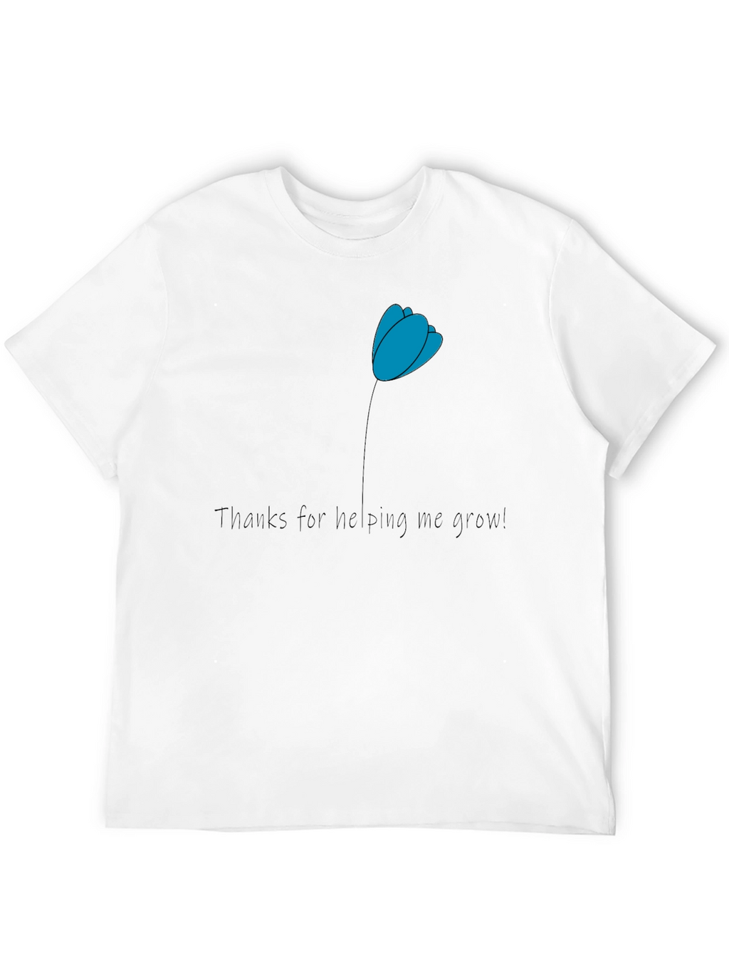 Thank You Teacher T-Shirt - Helping Me Grow