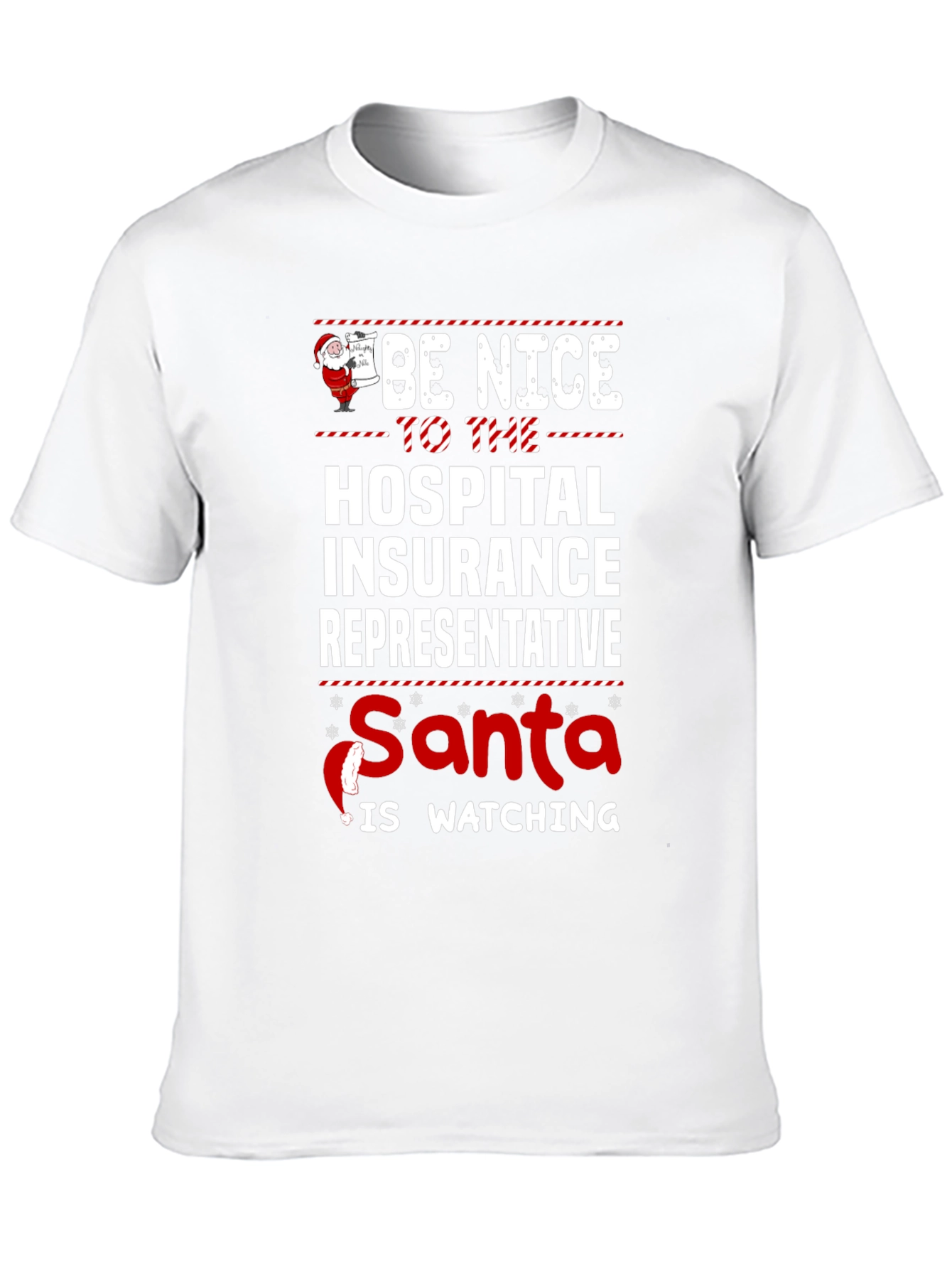 Be Nice to Hospital Insurance Rep Santa Watching T-Shirt