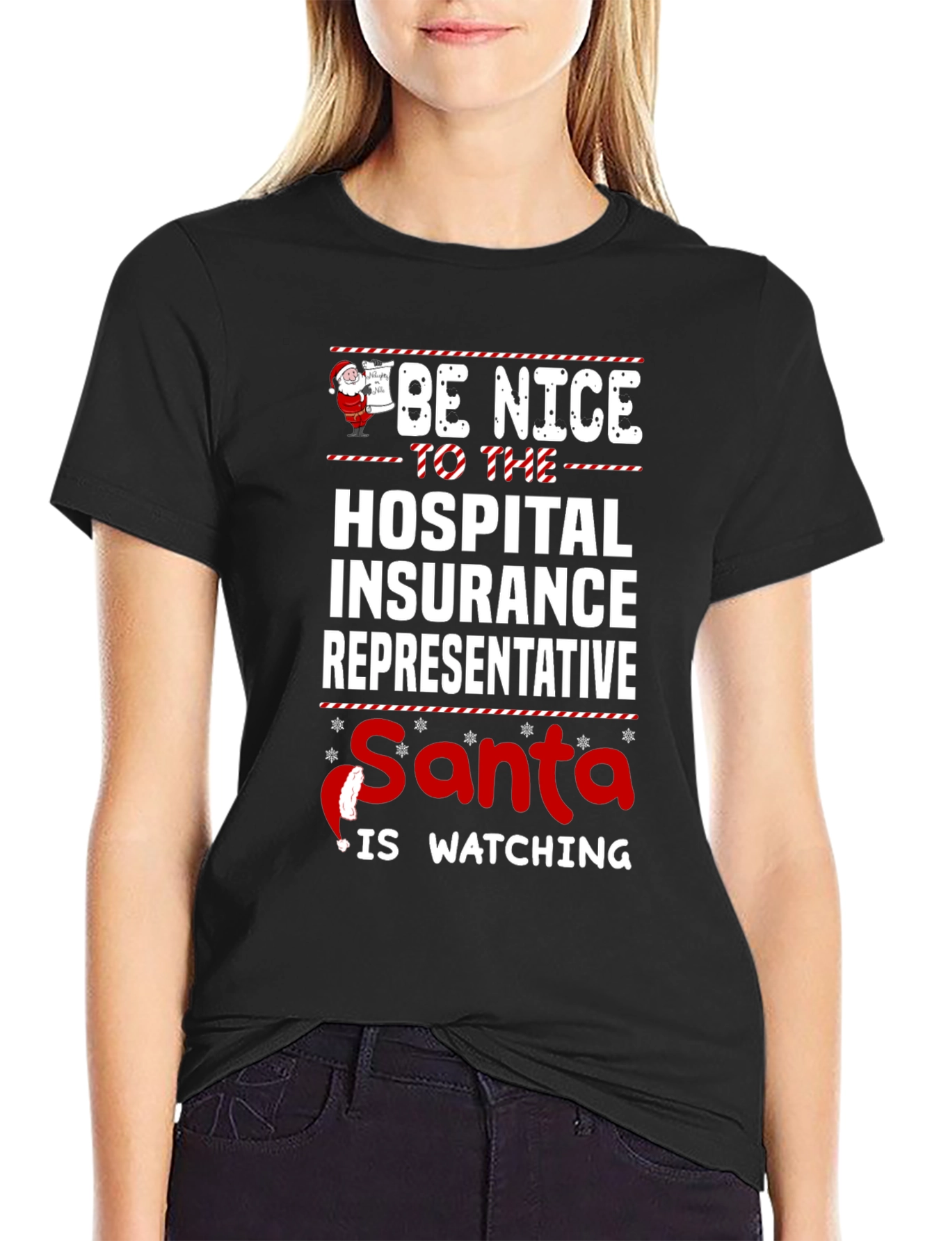 Be Nice to Hospital Insurance Rep Santa Watching T-Shirt