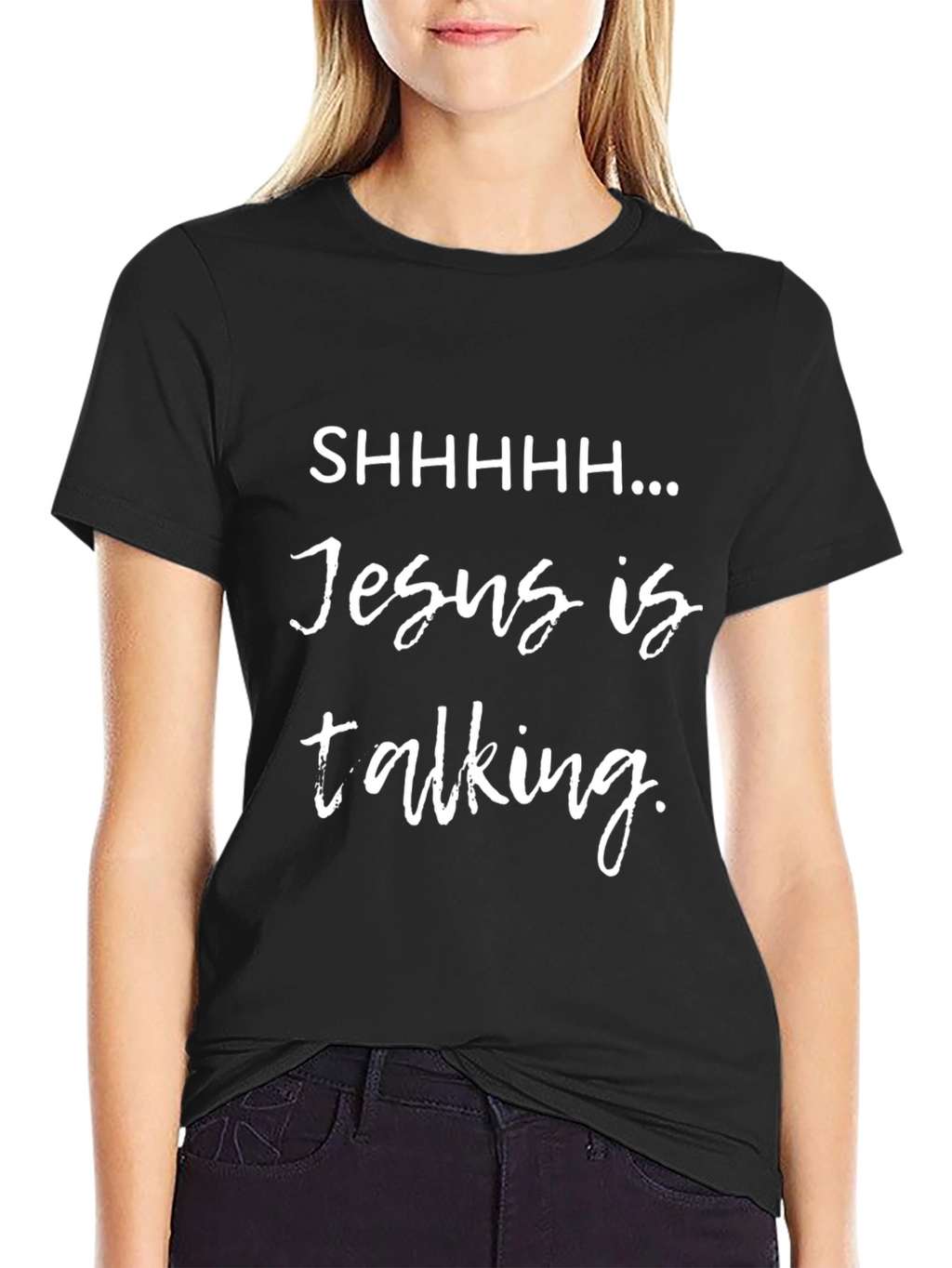 Shhhhh Jesus is Talking Graphic Tee