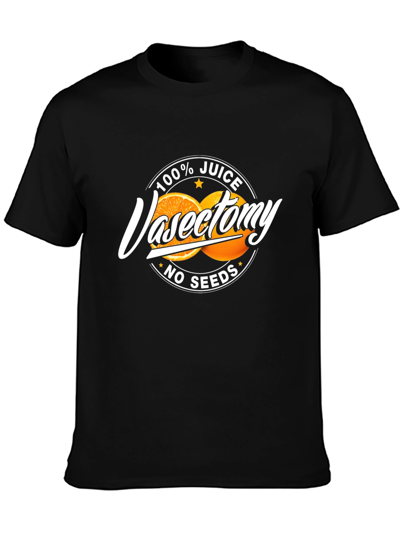 100% Juice Vasectomy Funny Graphic T-Shirt