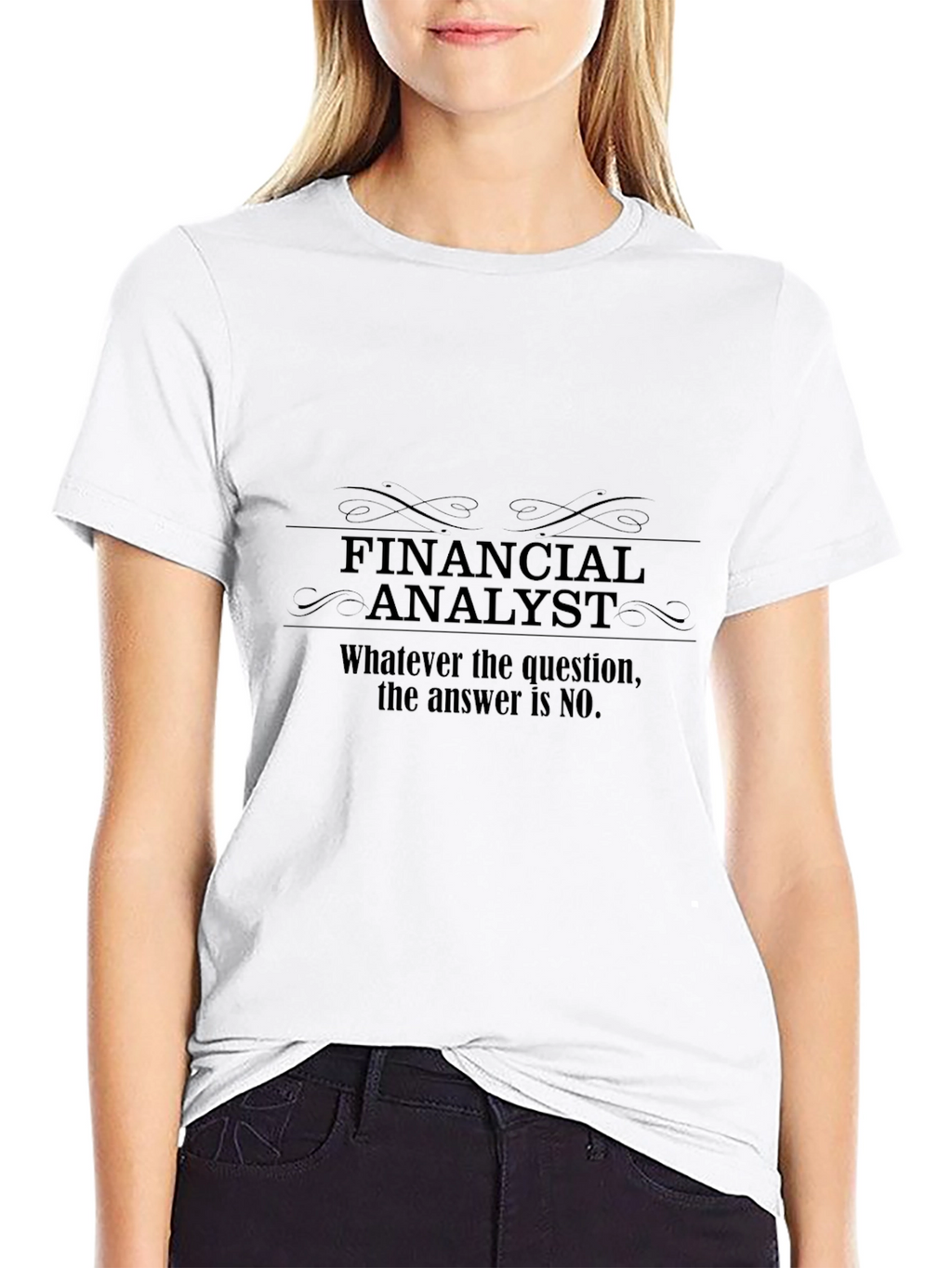 Financial Analyst T-Shirt - Funny No Answer Tee