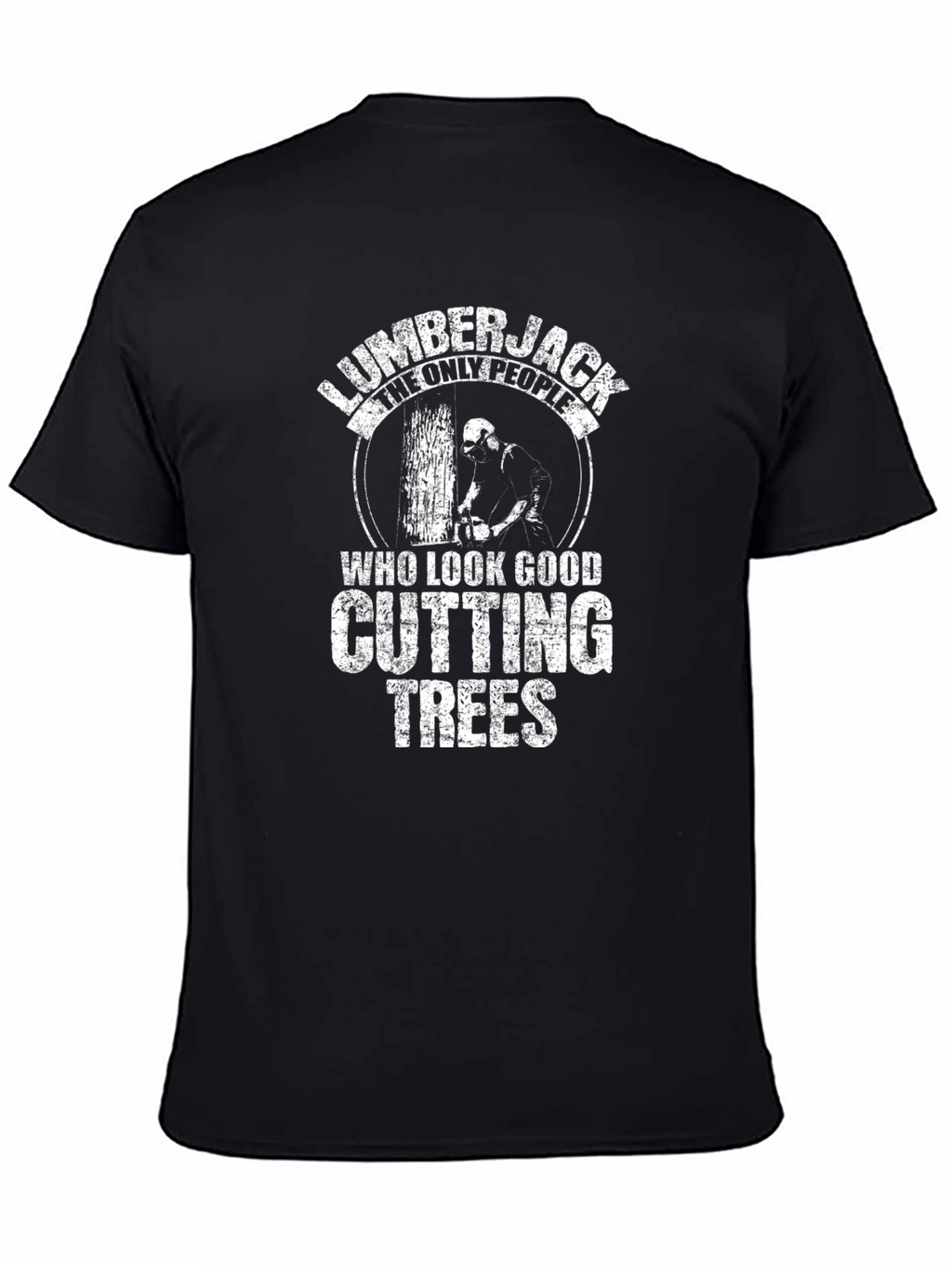 Lumberjack T-Shirt - Cutting Trees Design