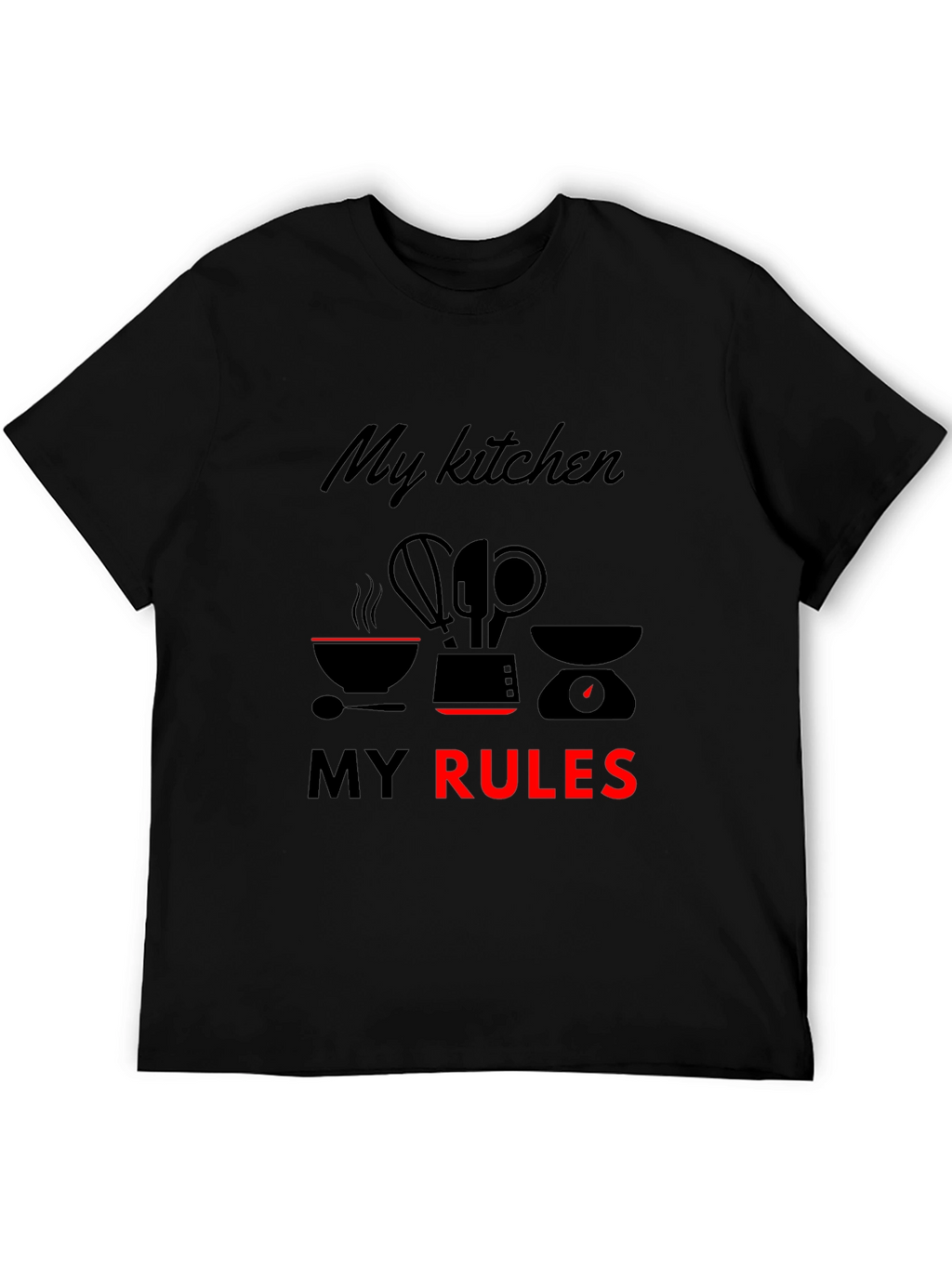 My Kitchen My Rules T-Shirt