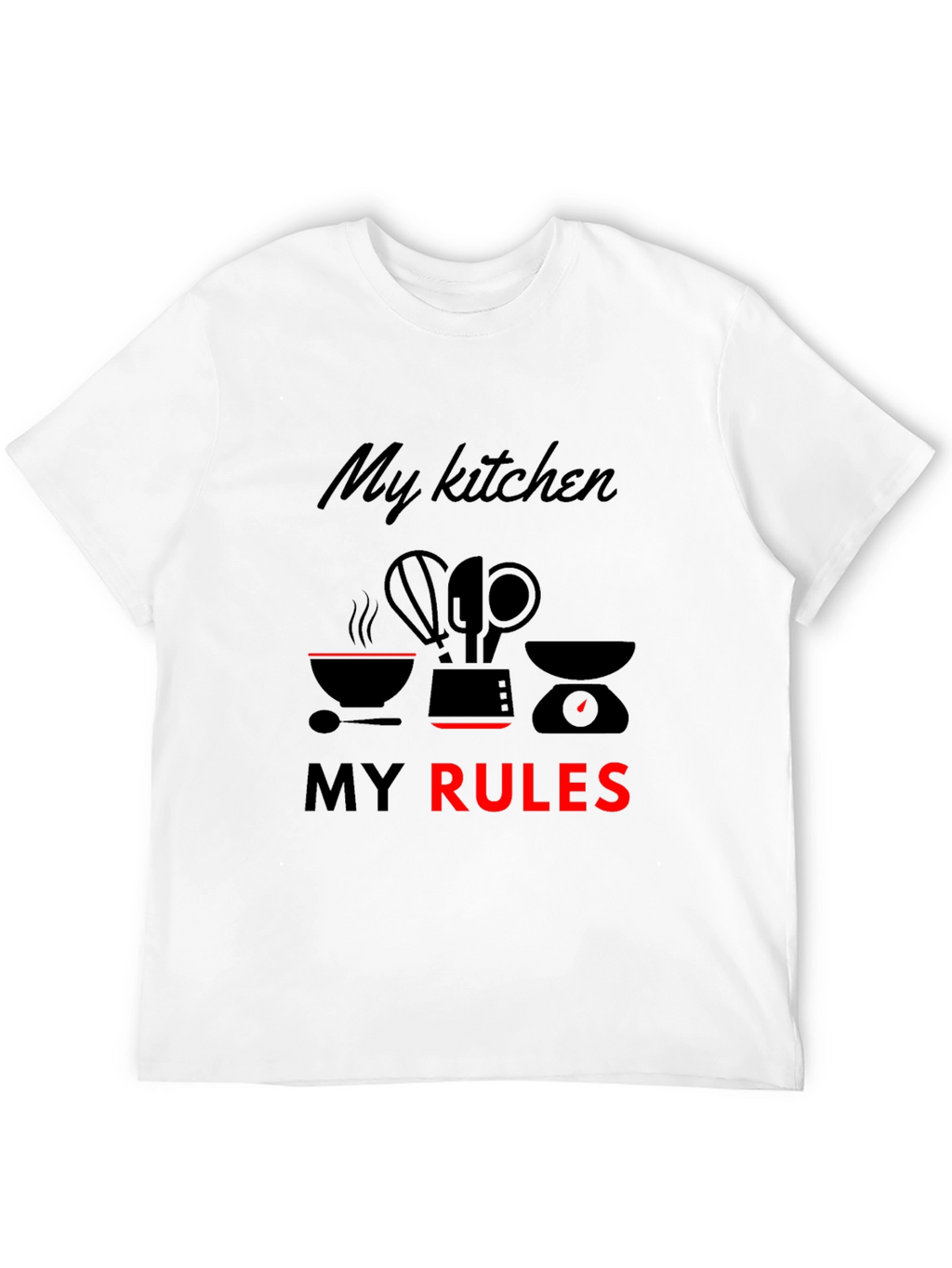 My Kitchen My Rules T-Shirt