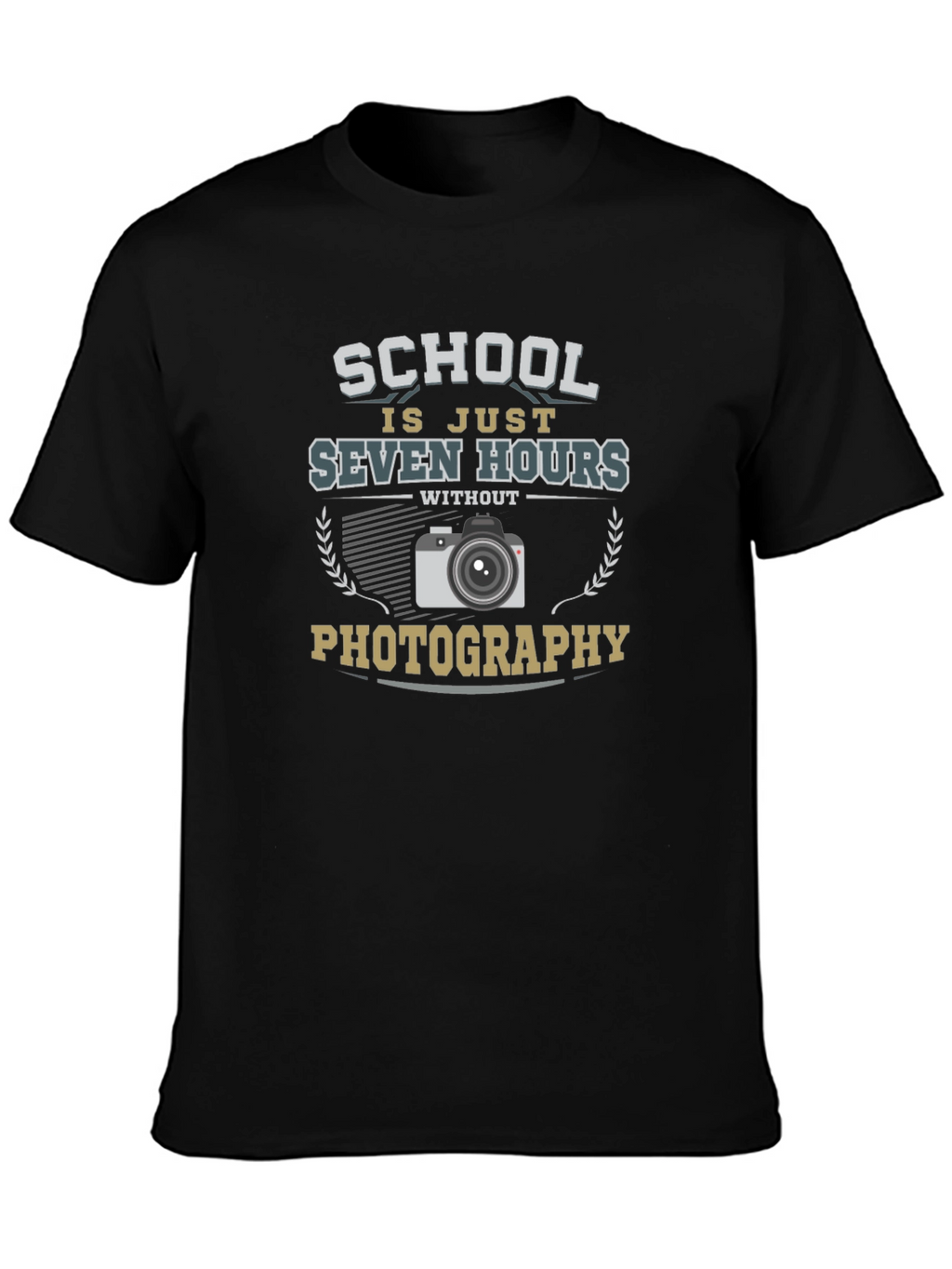 Photography Lover T-Shirt School is Just Seven Hours Without