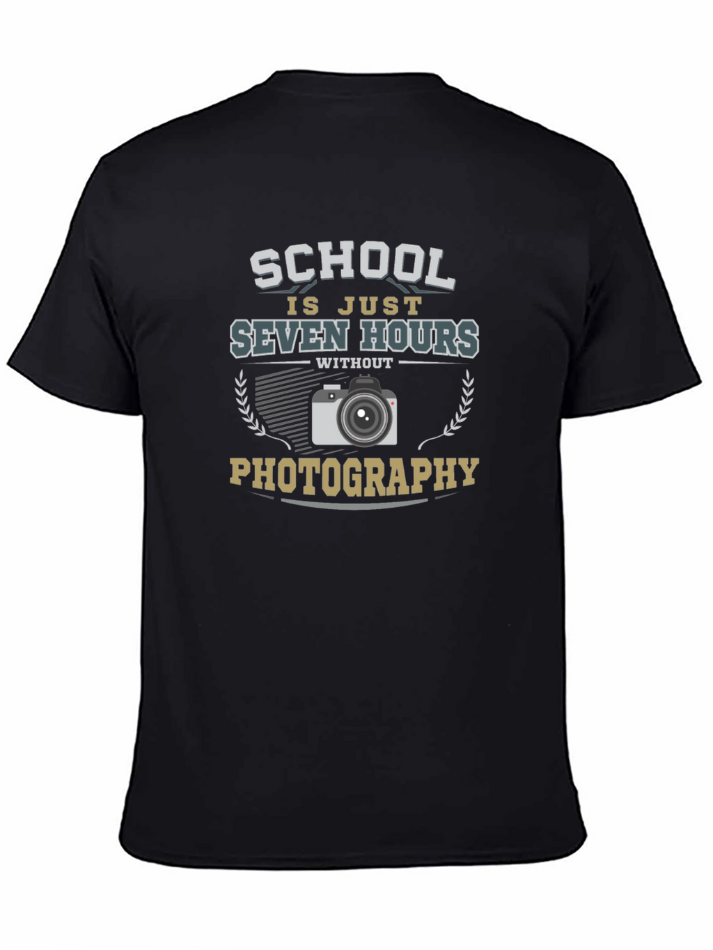 Photography Lover T-Shirt School is Just Seven Hours Without