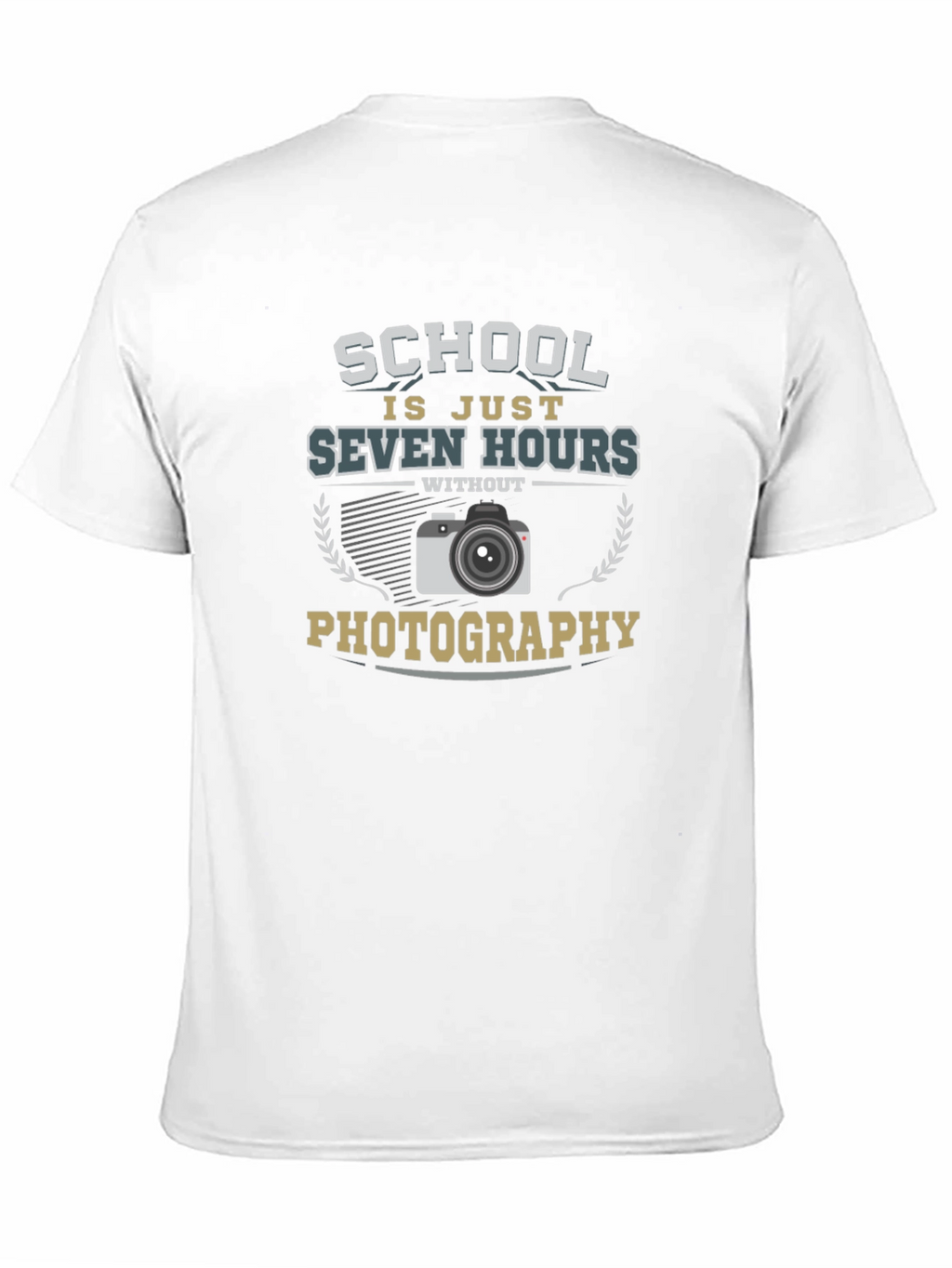 Photography Lover T-Shirt School is Just Seven Hours Without
