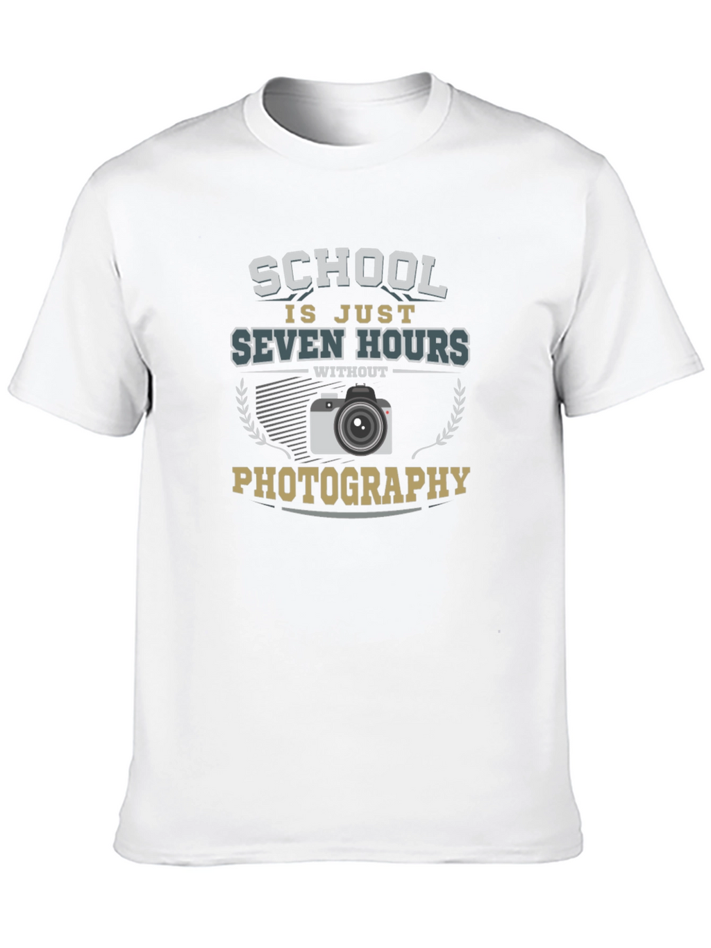 Photography Lover T-Shirt School is Just Seven Hours Without