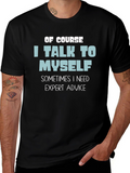 Funny I Talk to Myself Graphic T-Shirt