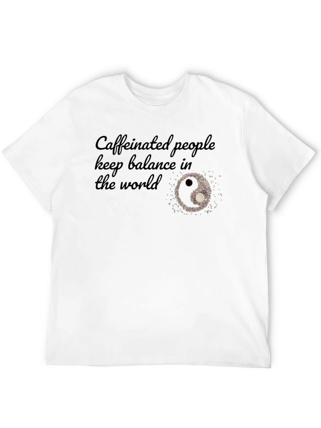 Caffeinated People Balance T-Shirt