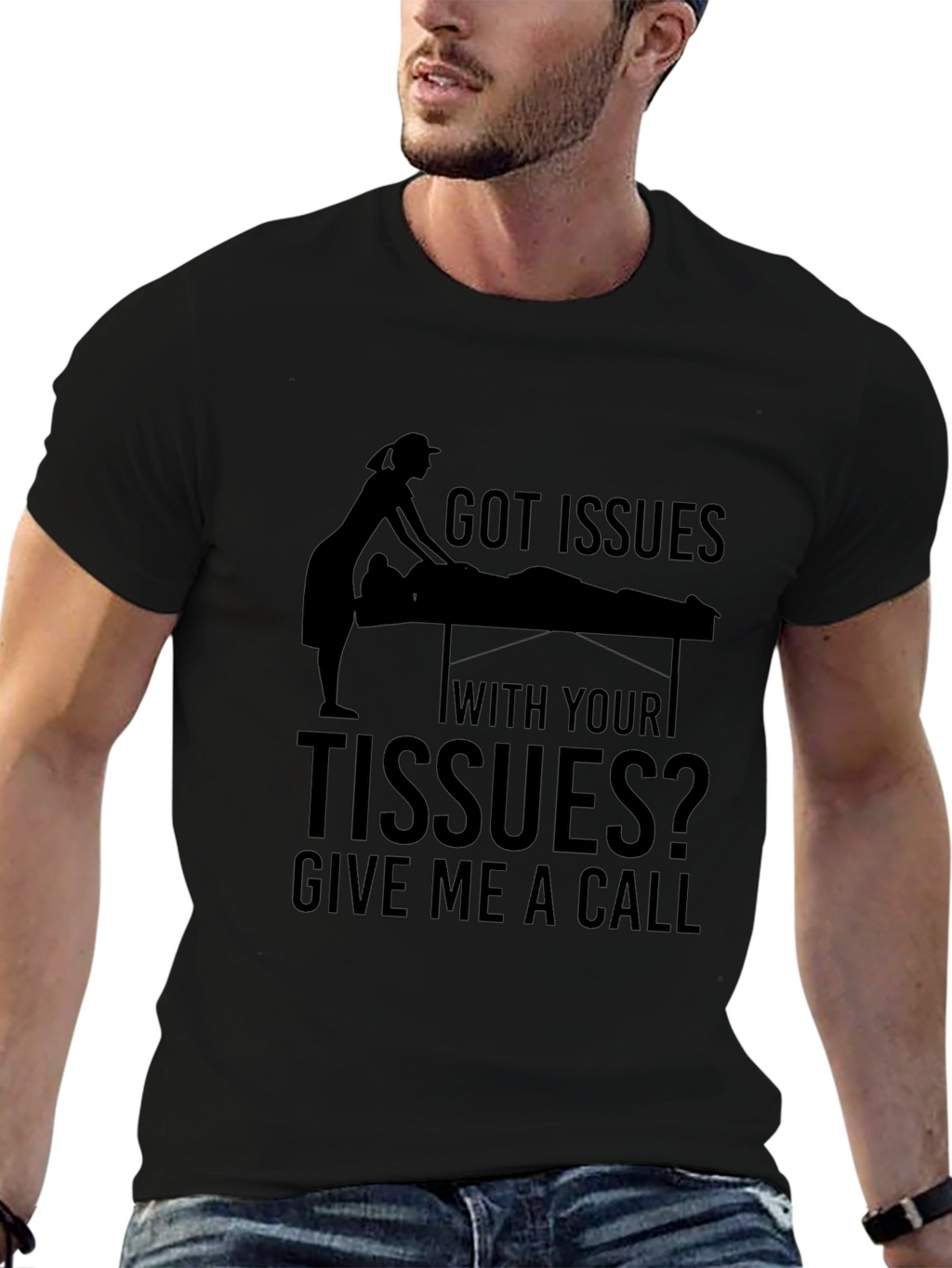 Got Issues with your Tissues Massage Therapist T-Shirt