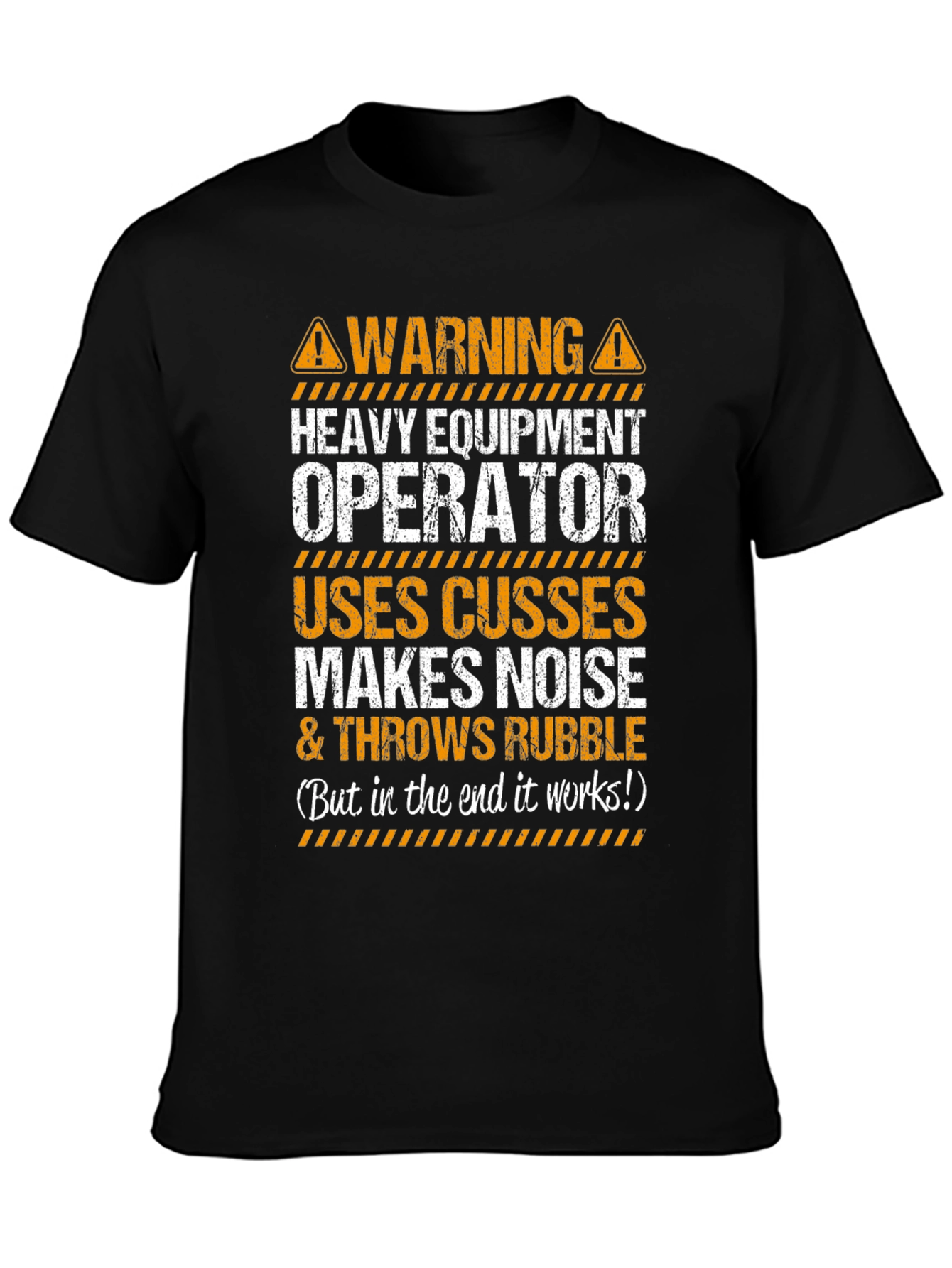 Warning Heavy Equipment Operator T-Shirt