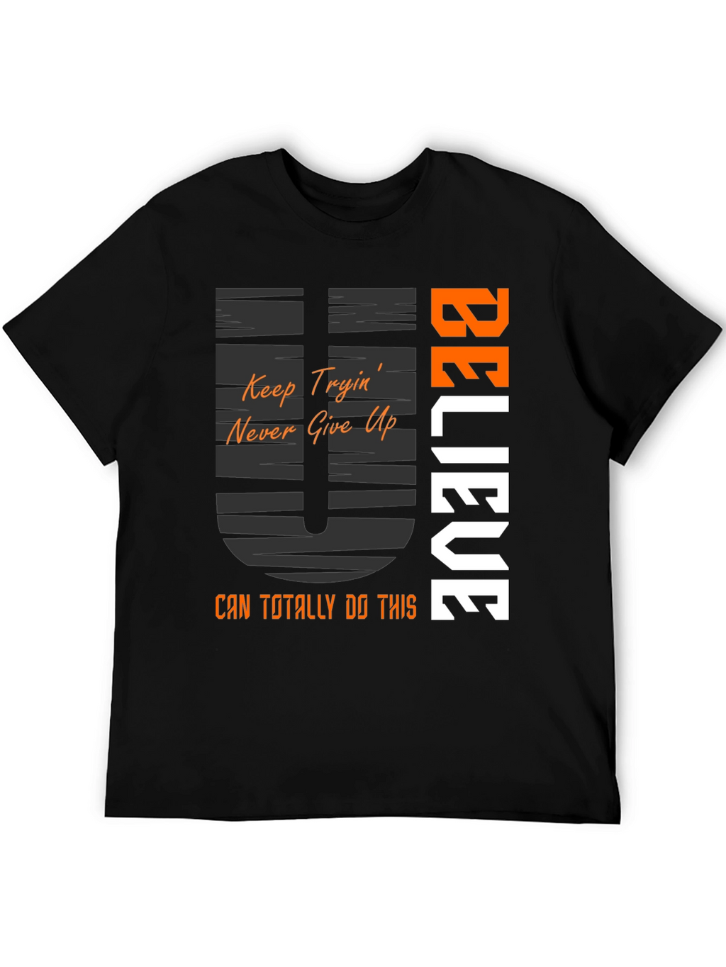 Believe Graphic Tee - Motivational T-Shirt