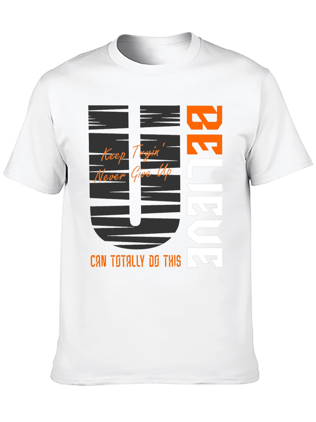 Believe Graphic Tee - Motivational T-Shirt