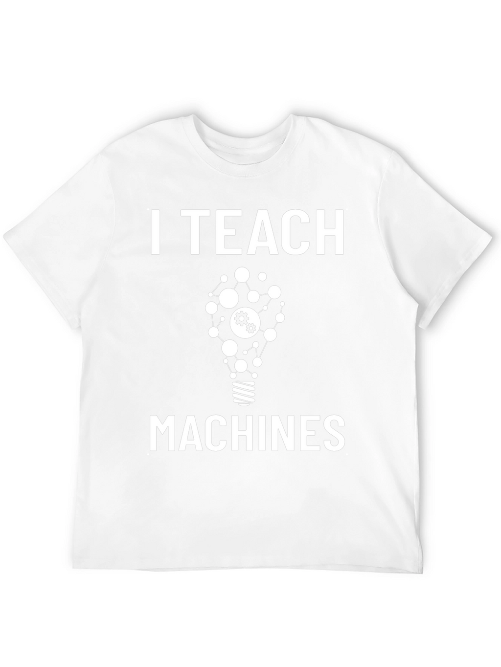 I Teach Machines Graphic Tee