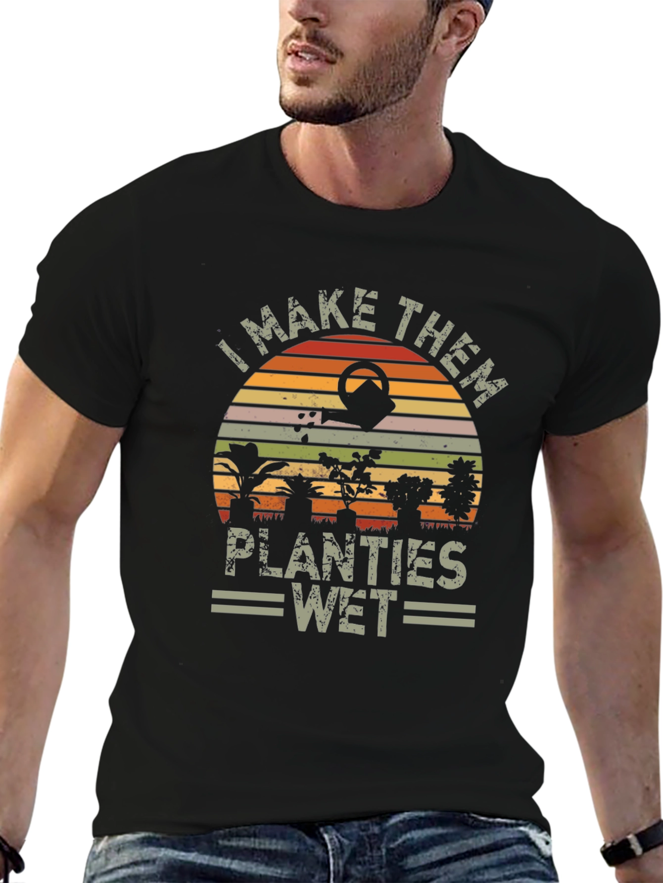 I Make Them Planties Wet T-Shirt - Gardening Tee