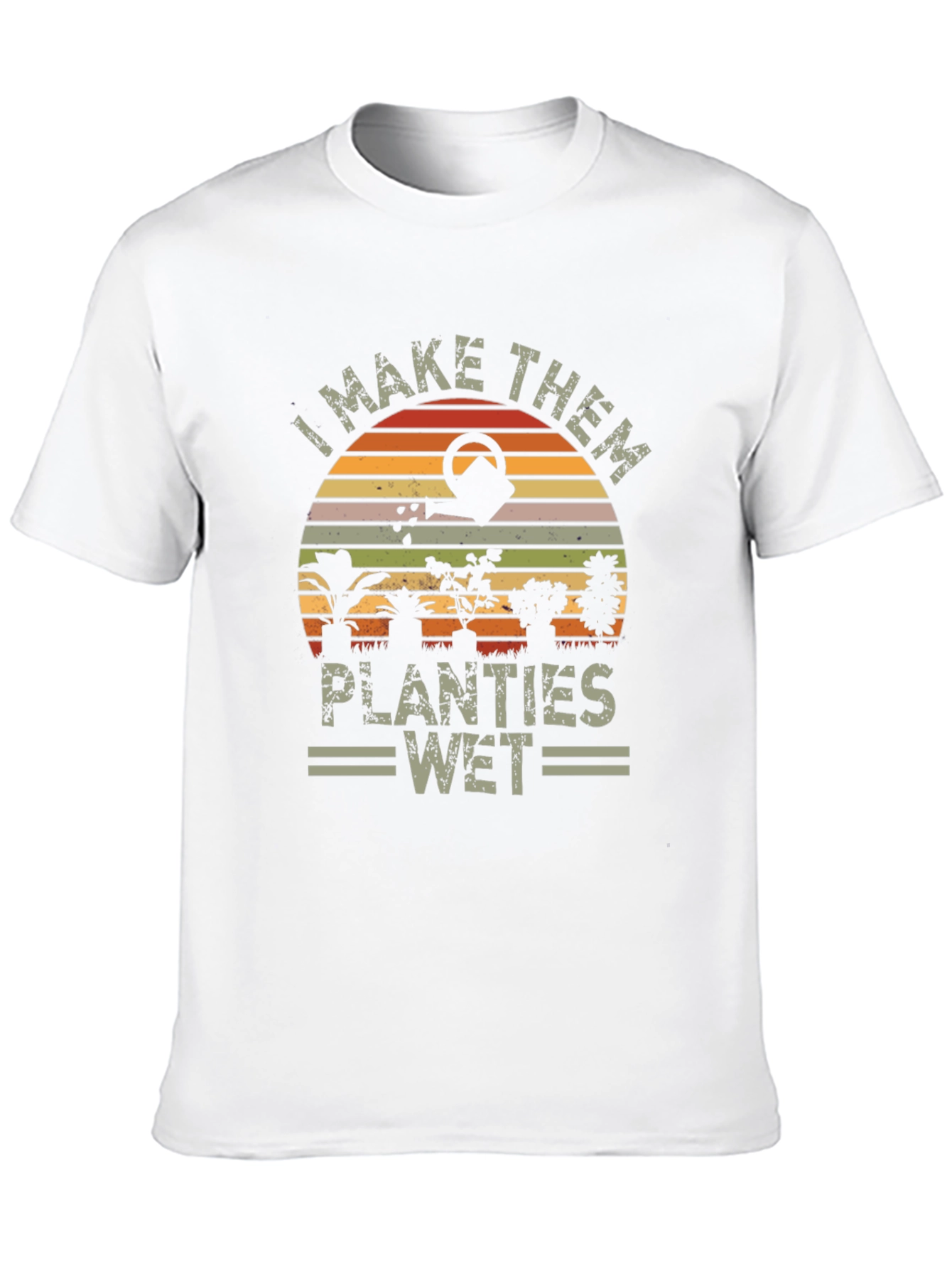 I Make Them Planties Wet T-Shirt - Gardening Tee
