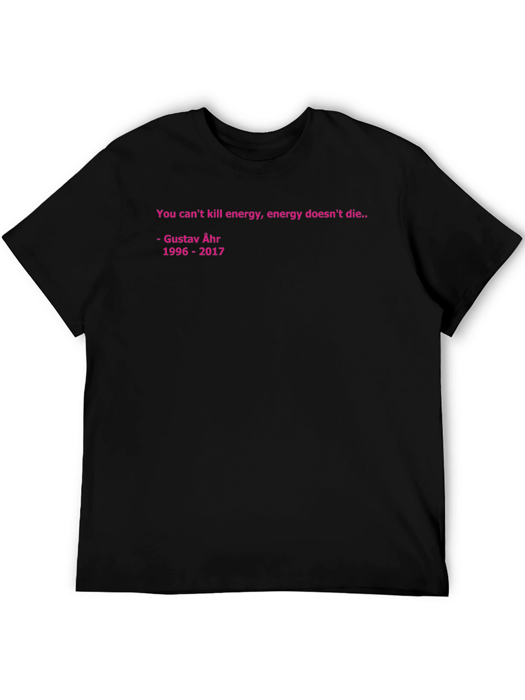 Gustav Åhr Energy Quote Black T-Shirt