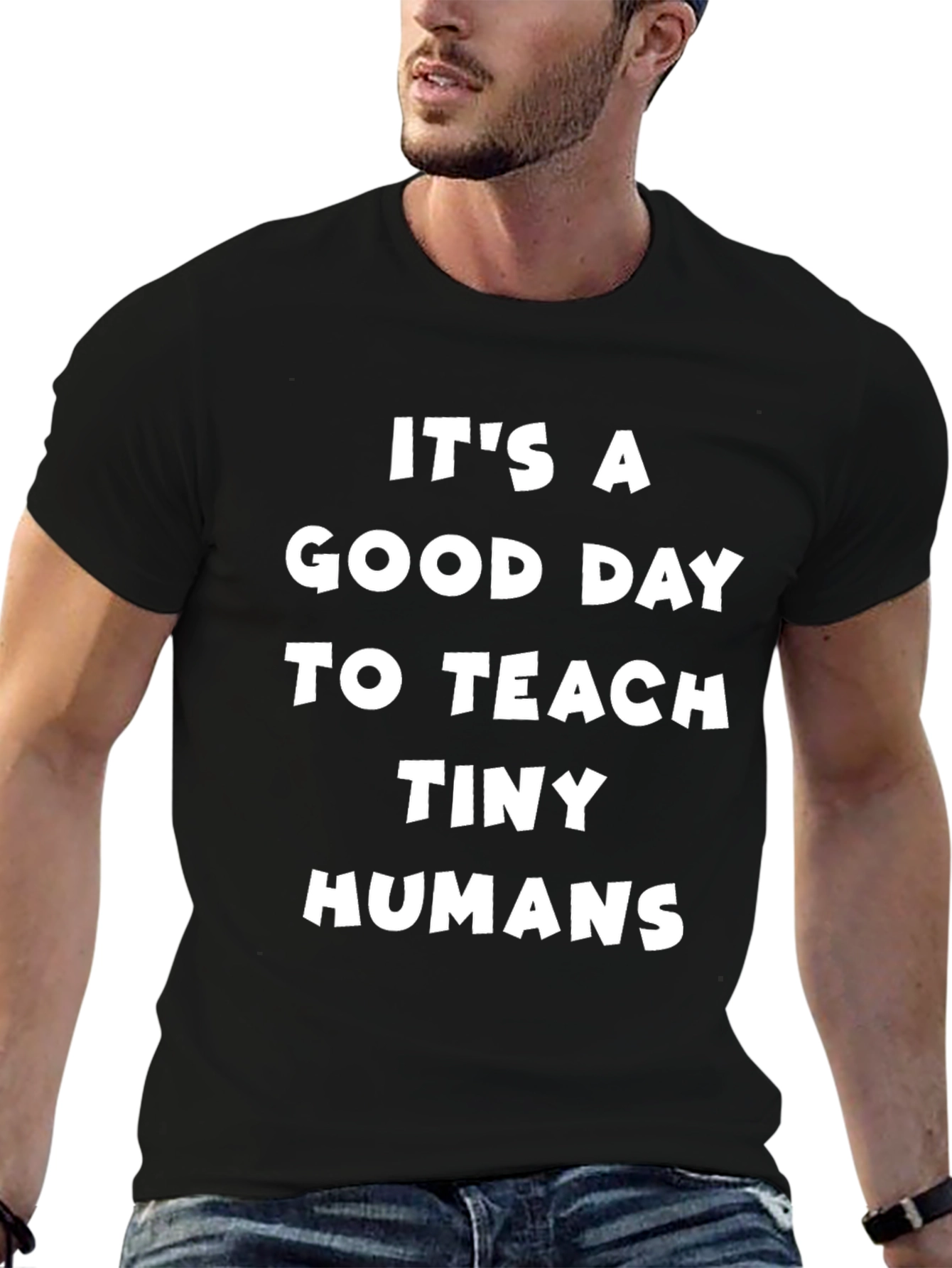 Teacher T-Shirt: Good Day to Teach Tiny Humans