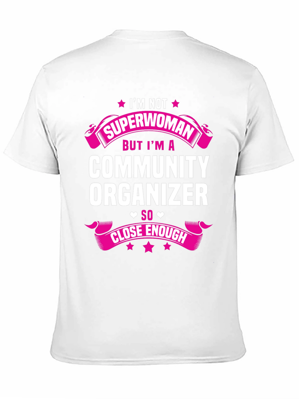 Community Organizer T-Shirt - Not Superwoman Tee