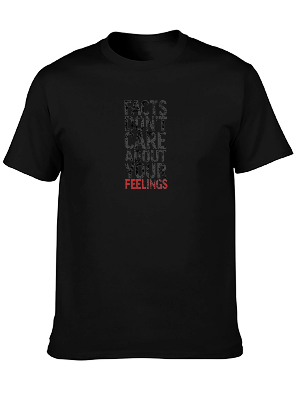 Facts Dont Care About Your Feelings T-Shirt