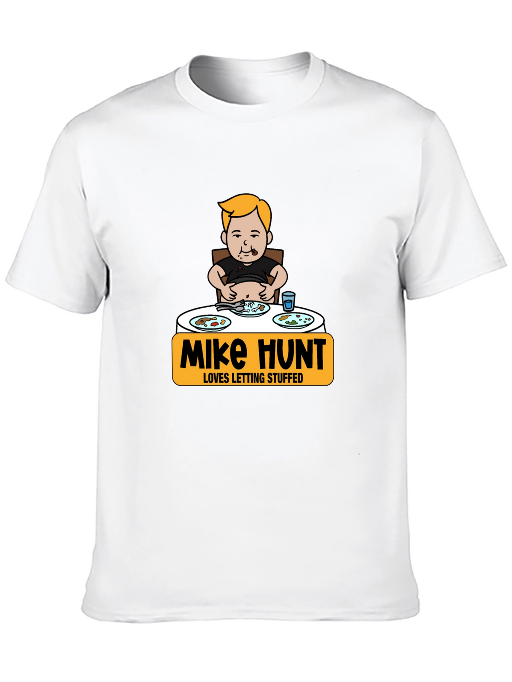Mike Hunt Loves Letting Stuffed T-Shirt